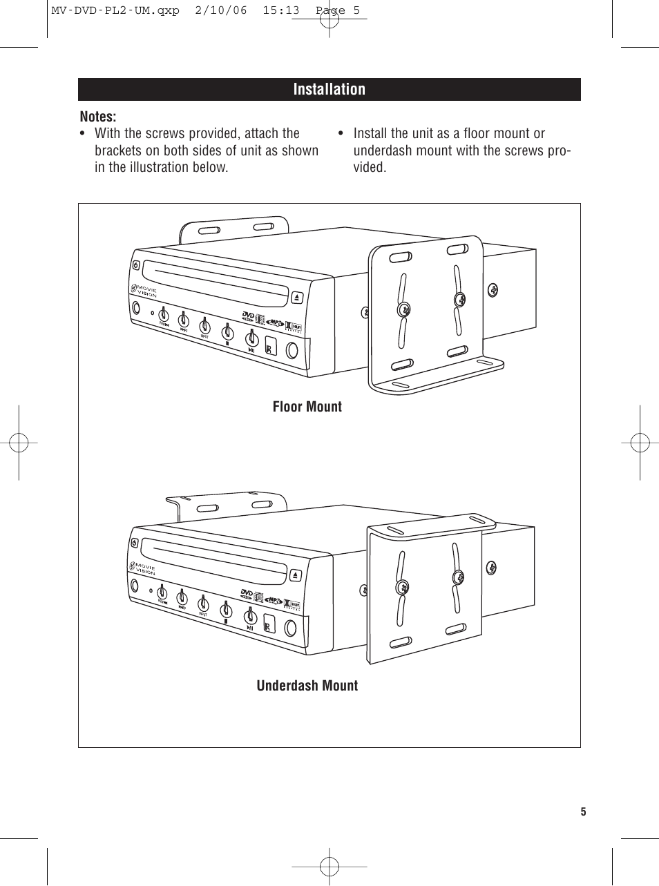 Installation, Floor mount underdash mount | Magnadyne MV-DVD-PL2 User Manual | Page 5 / 20