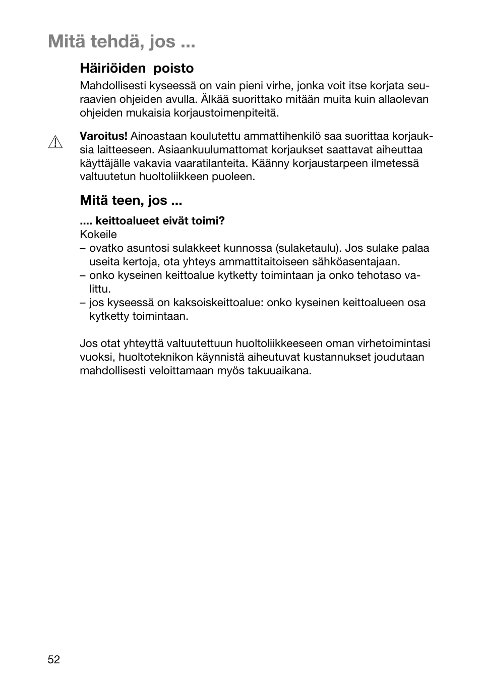 Mitä tehdä, jos | Electrolux EHL 6645 X User Manual | Page 52 / 104