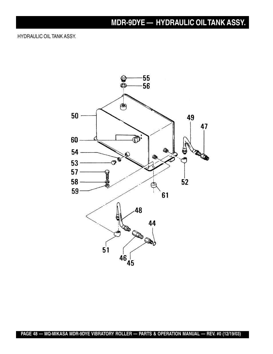 Mdr-9dye — hydraulic oil tank assy | Multiquip Mikasa Vibratory Walk-Behind Roller MDR-9DYE User Manual | Page 48 / 90