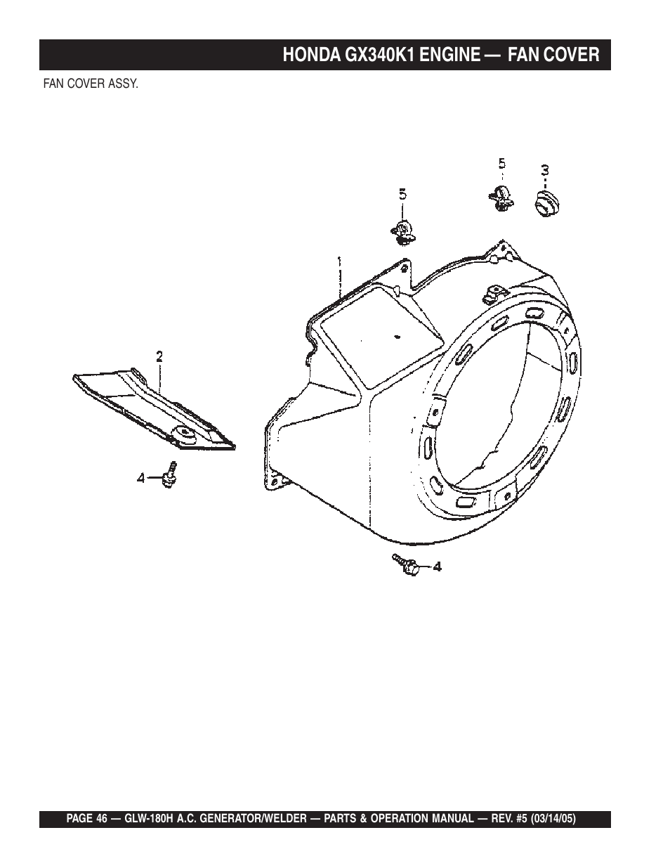 Honda gx340k1 engine — fan cover | Multiquip A.C. GENERATOR GLW-180H User Manual | Page 46 / 78