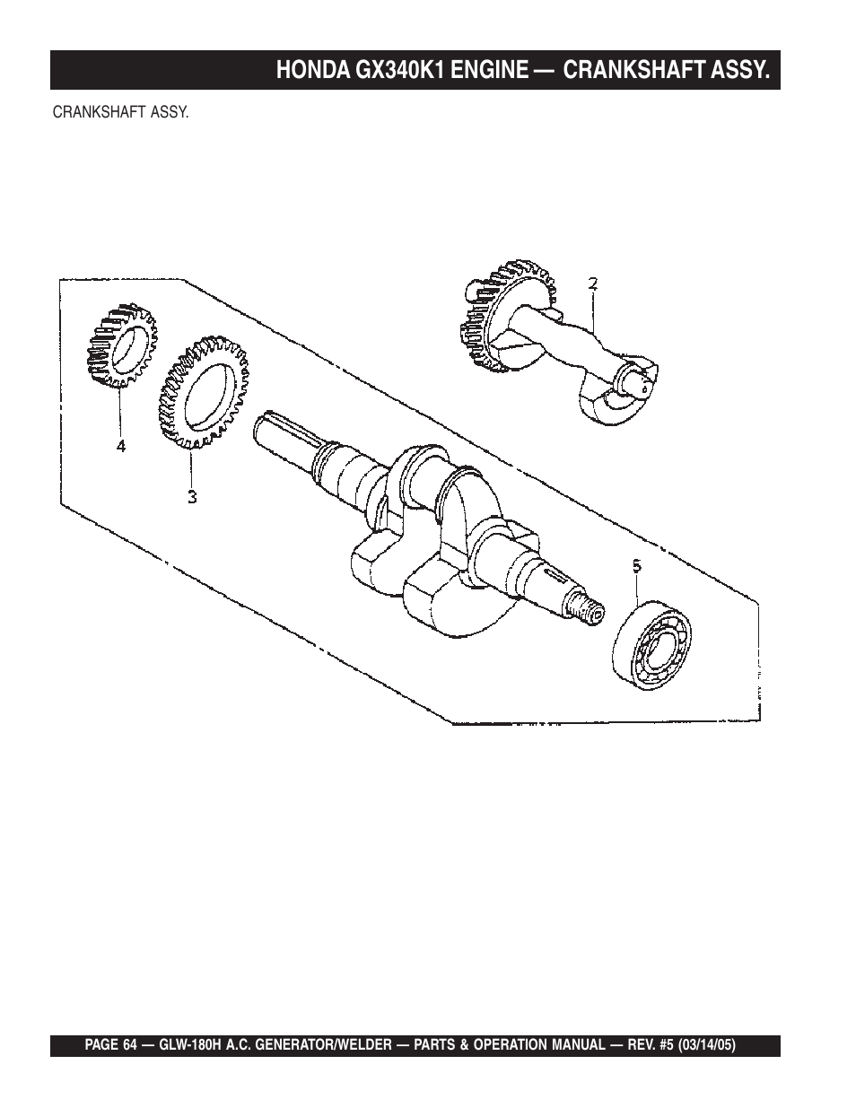 Honda gx340k1 engine — crankshaft assy | Multiquip A.C. GENERATOR GLW-180H User Manual | Page 64 / 78