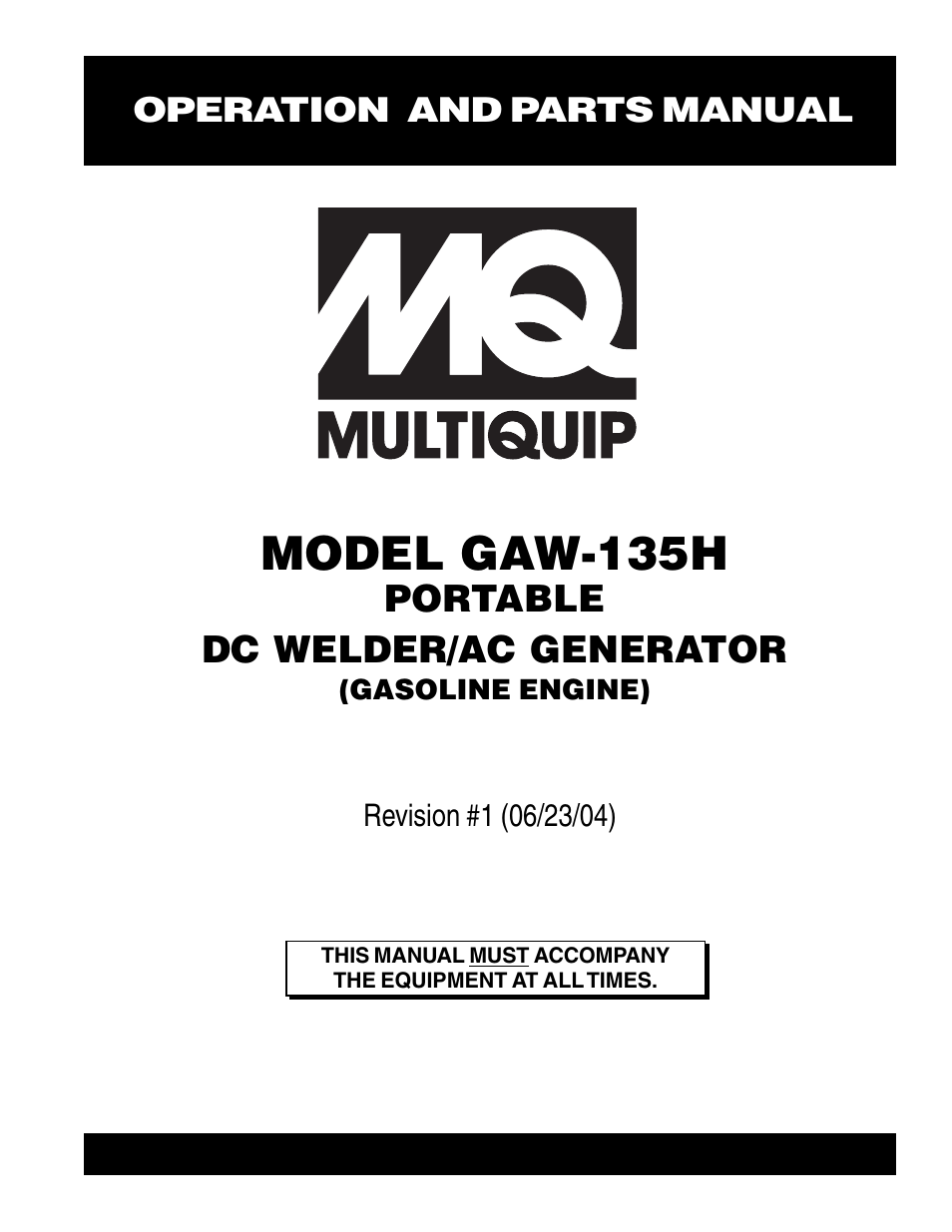 Multiquip PORTABLE DC WELDER/AC GENERATOR (GASOLINE ENGINE) GAW-135H User Manual | 84 pages