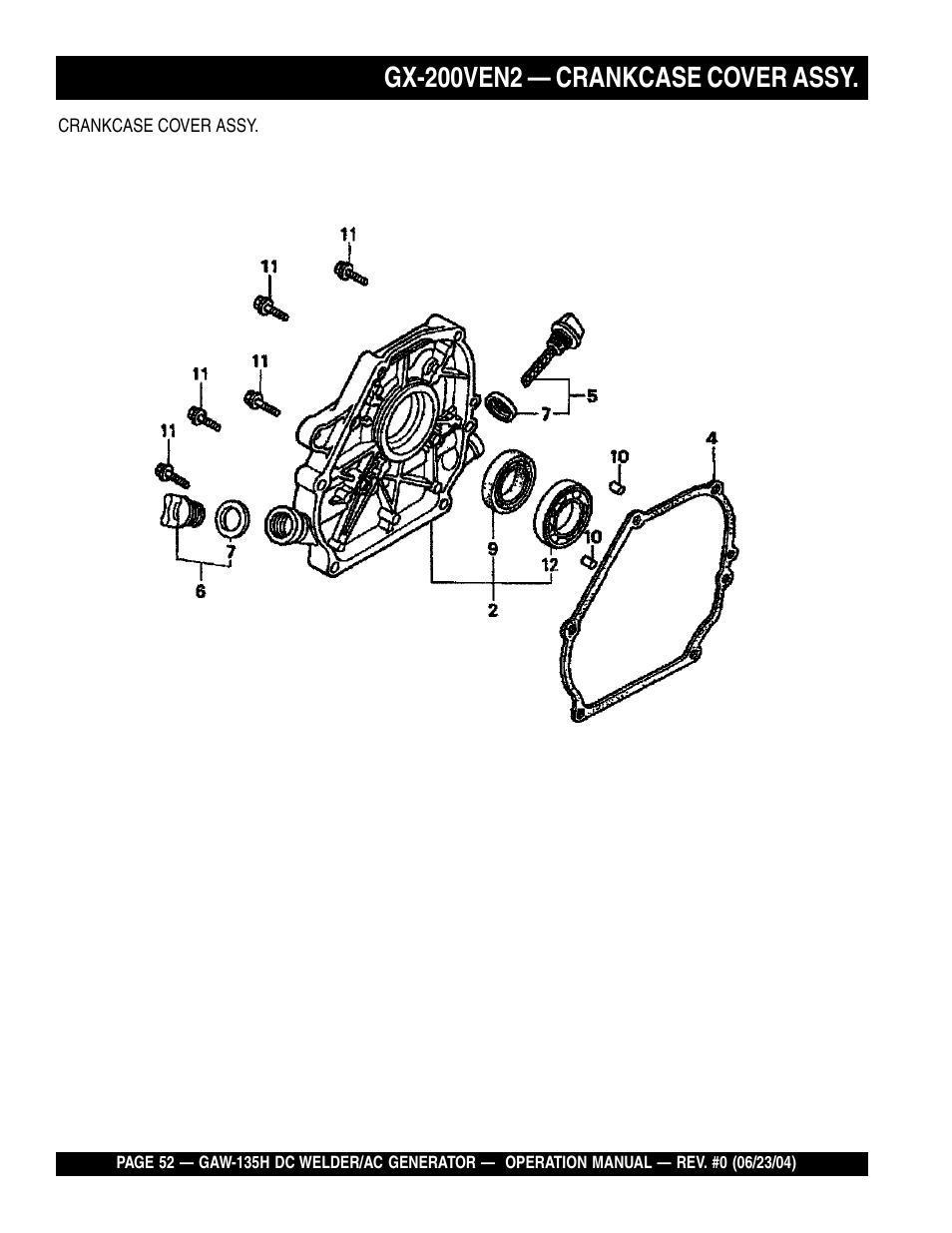 Gx-200ven2 — crankcase cover assy | Multiquip PORTABLE DC WELDER/AC GENERATOR (GASOLINE ENGINE) GAW-135H User Manual | Page 52 / 84