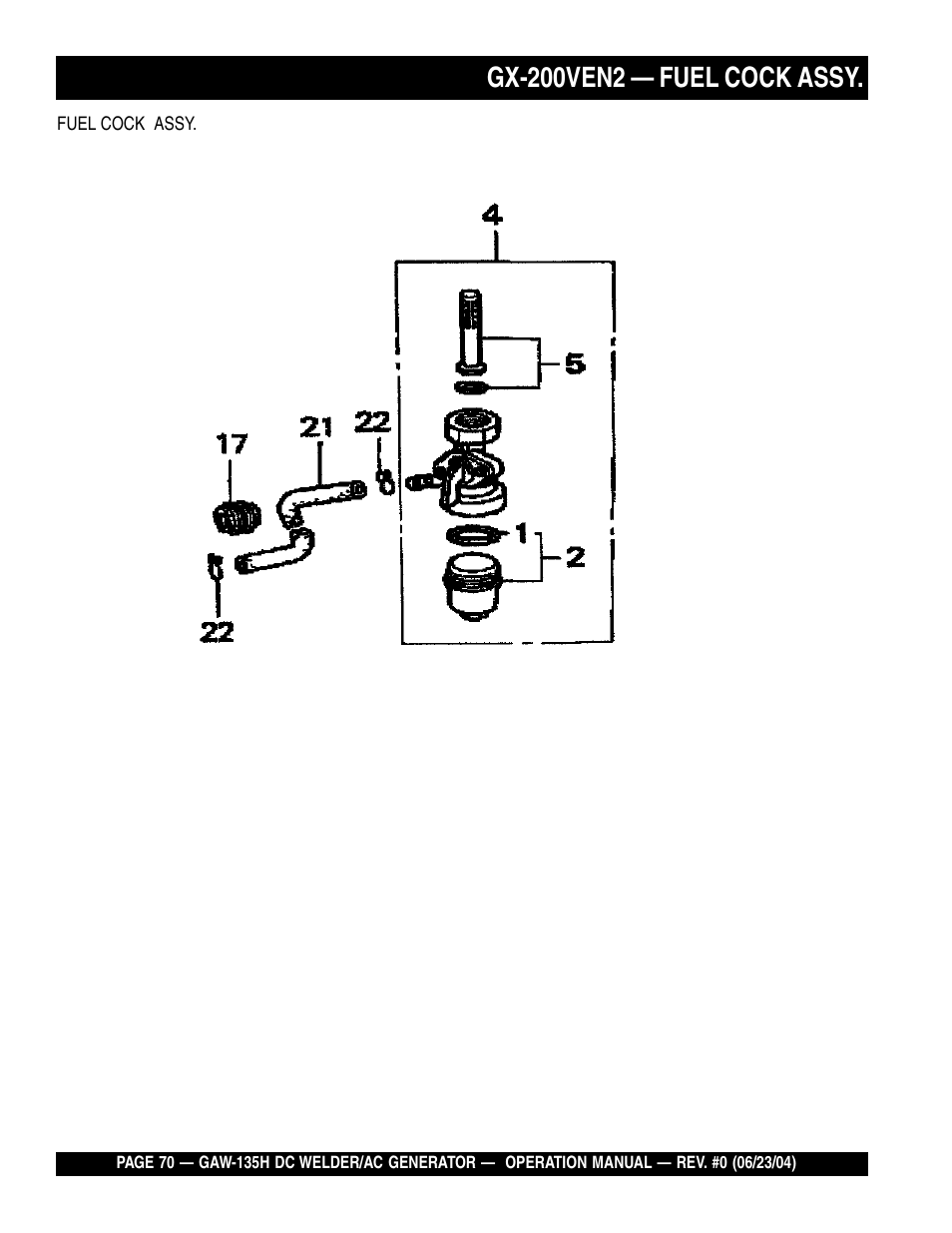 Gx-200ven2 — fuel cock assy | Multiquip PORTABLE DC WELDER/AC GENERATOR (GASOLINE ENGINE) GAW-135H User Manual | Page 70 / 84