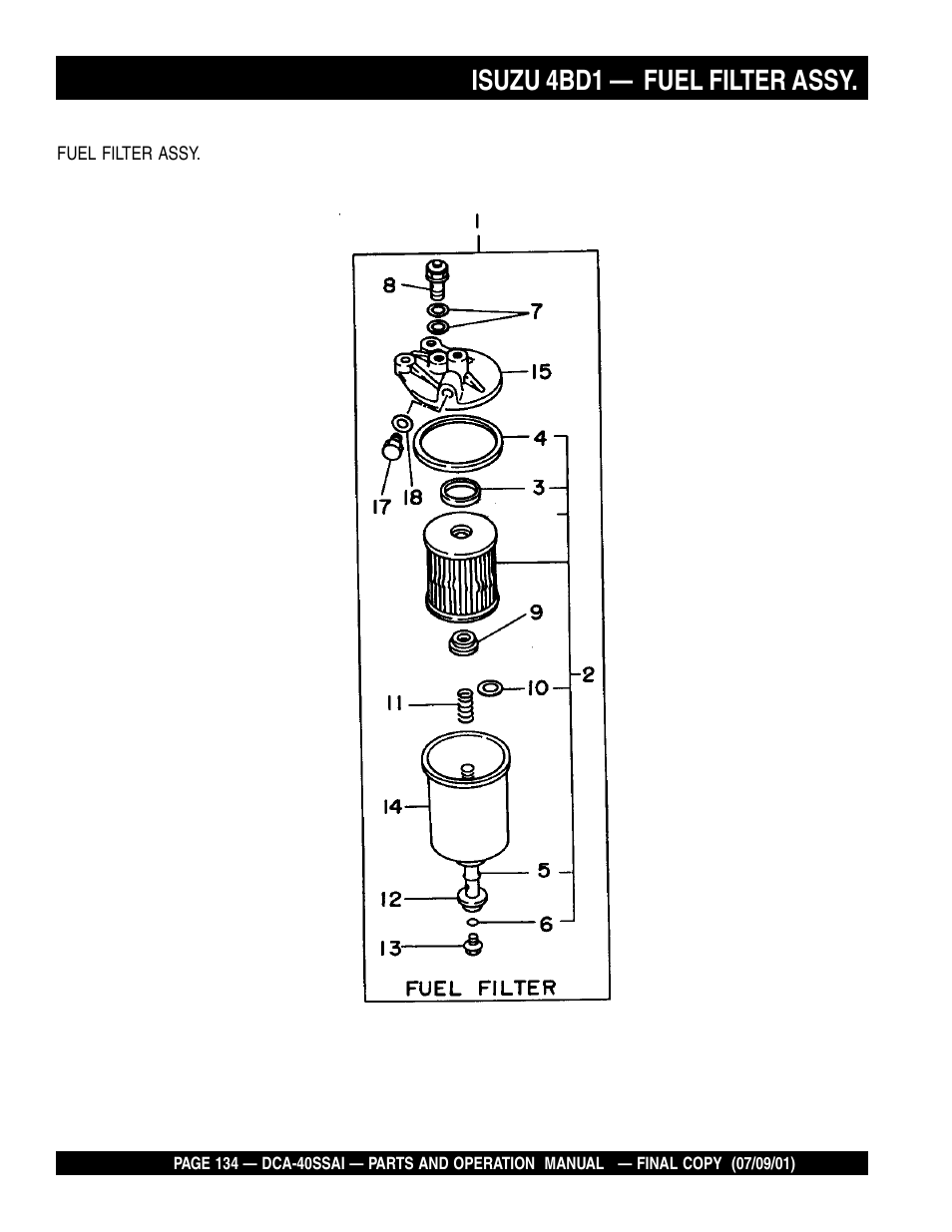 Isuzu 4bd1 — fuel filter assy | Multiquip MQ POWER WHISPERWATTTM GENERATOR DCA-40SSAI User Manual | Page 134 / 140