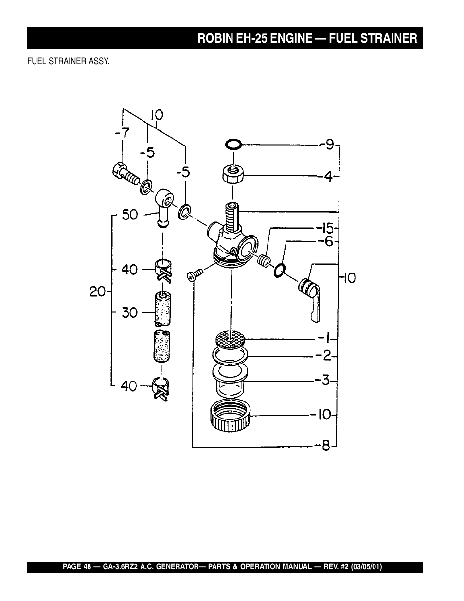 Robin eh-25 engine — fuel strainer | Multiquip A.C. Generator GA-3.6RZ2 User Manual | Page 48 / 52