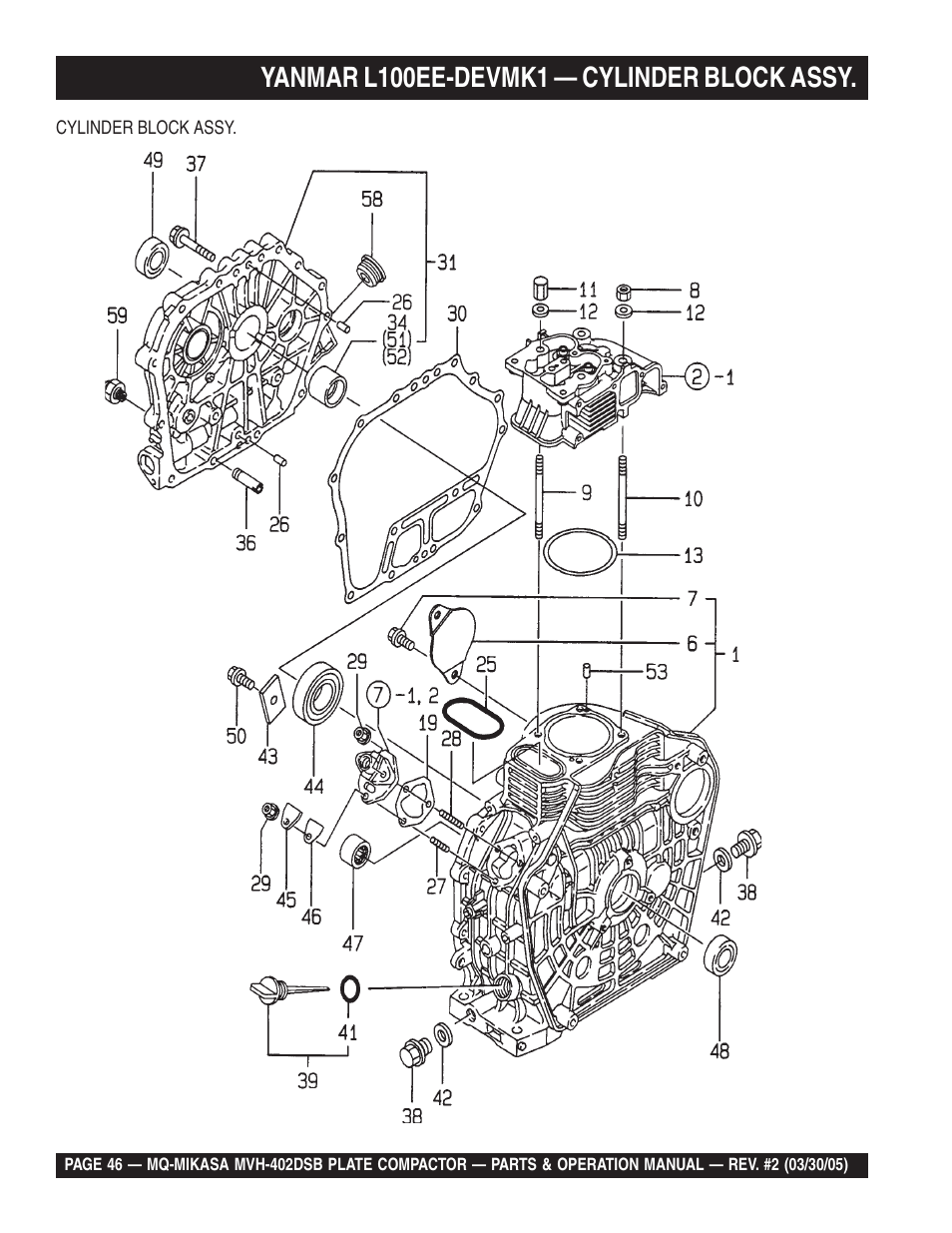 Yanmar l100ee-devmk1 — cylinder block assy | Multiquip Mikasa Reversible Plate Compactor MVH-402DSB User Manual | Page 46 / 70