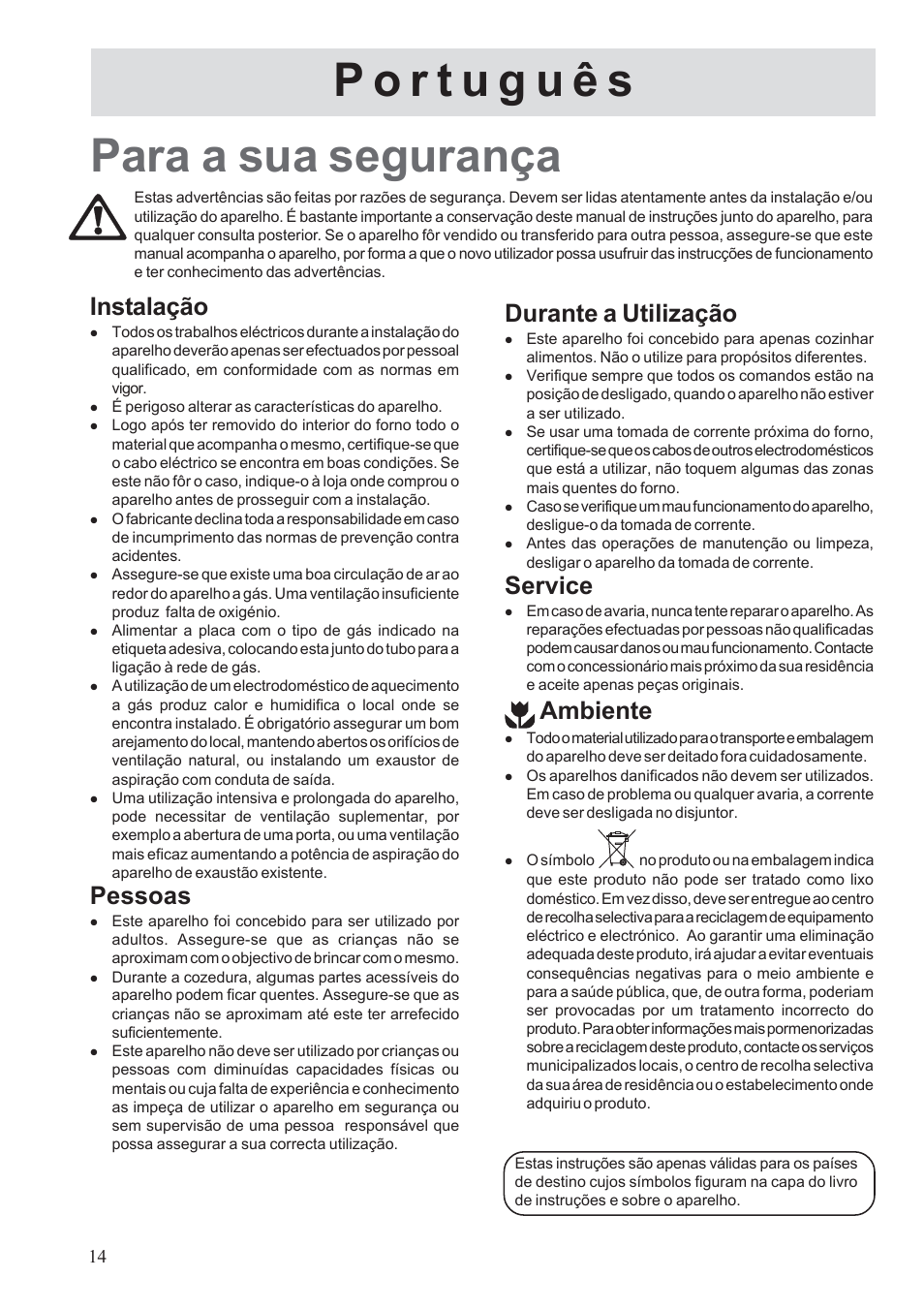 Para a sua segurança, Instalação, Pessoas | Durante a utilização, Service, Ambiente | Electrolux EHG30235 x User Manual | Page 14 / 100
