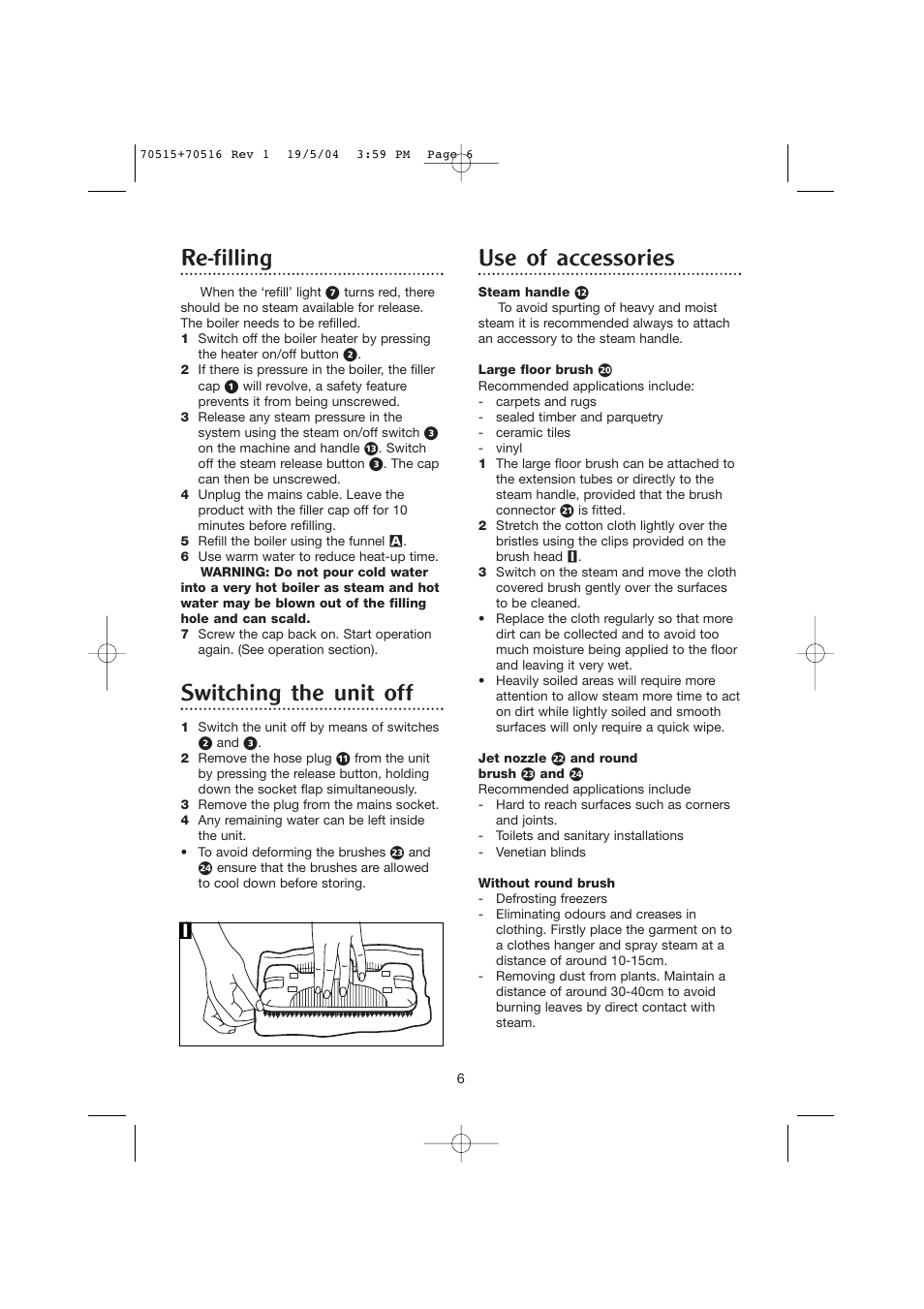 Re-filling, Switching the unit off, Use of accessories | Morphy Richards GrimeBuster steam cleaner User Manual | Page 6 / 10