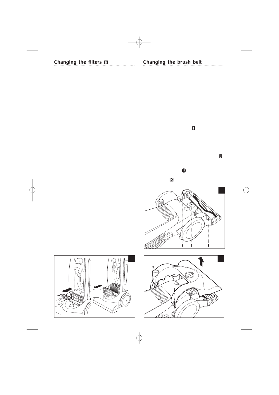 Hi j, Changing the filters, Changing the brush belt | Morphy Richards Ecovac vacuum cleaner User Manual | Page 6 / 8