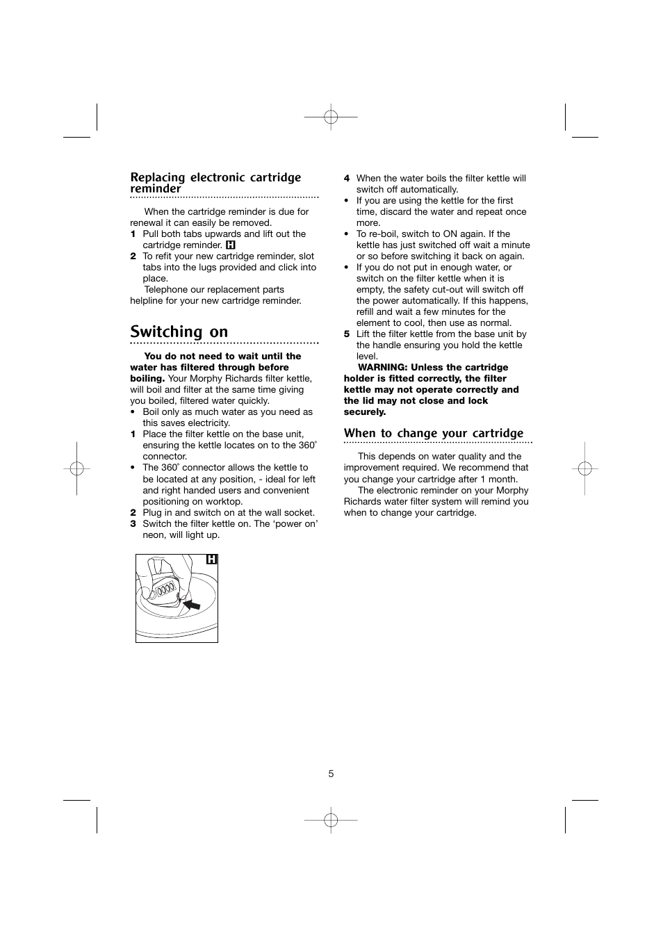 Switching on, Replacing electronic cartridge reminder, When to change your cartridge | Morphy Richards Filter rapide kettle User Manual | Page 5 / 8