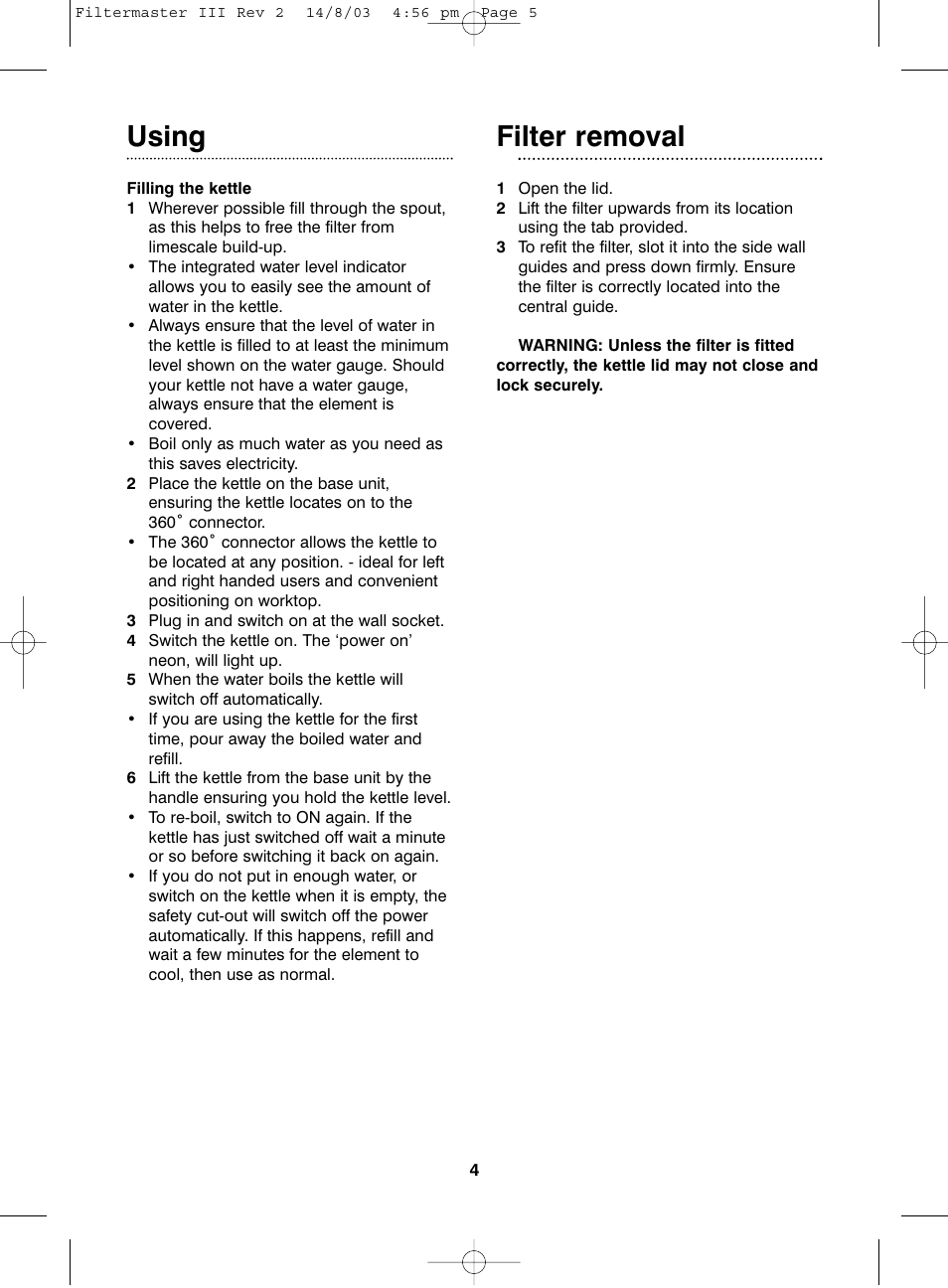 Using, Filter removal | Morphy Richards Filtermaster III User Manual | Page 4 / 6