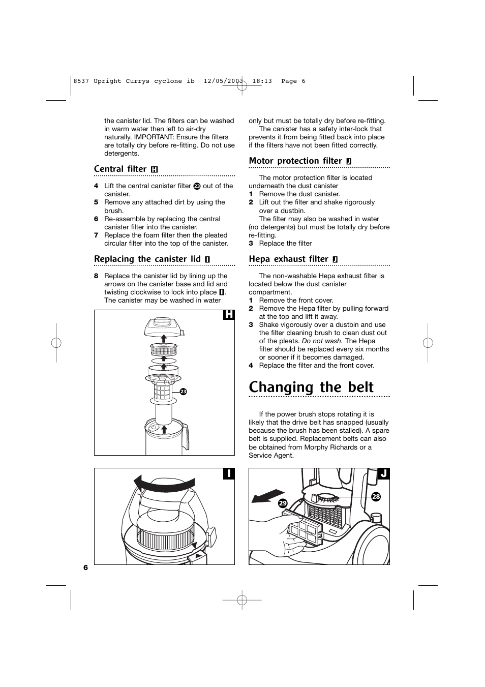 Changing the belt, Hj i, Central filter | Replacing the canister lid, Motor protection filter, Hepa exhaust filter | Morphy Richards 73313 User Manual | Page 6 / 8