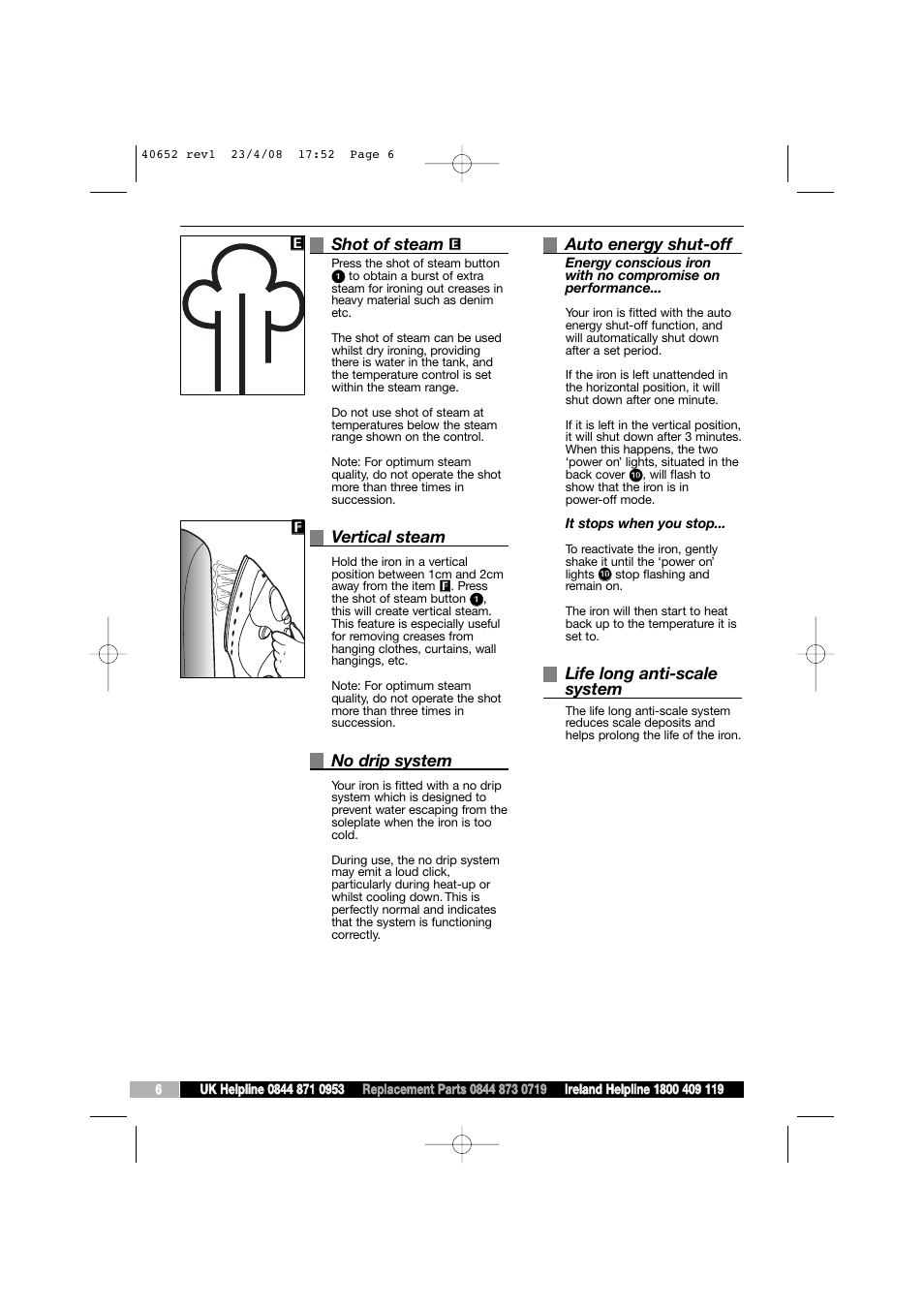 Shot of steam, Vertical steam, No drip system | Auto energy shut-off, Life long anti-scale system | Morphy Richards 40652 User Manual | Page 6 / 8