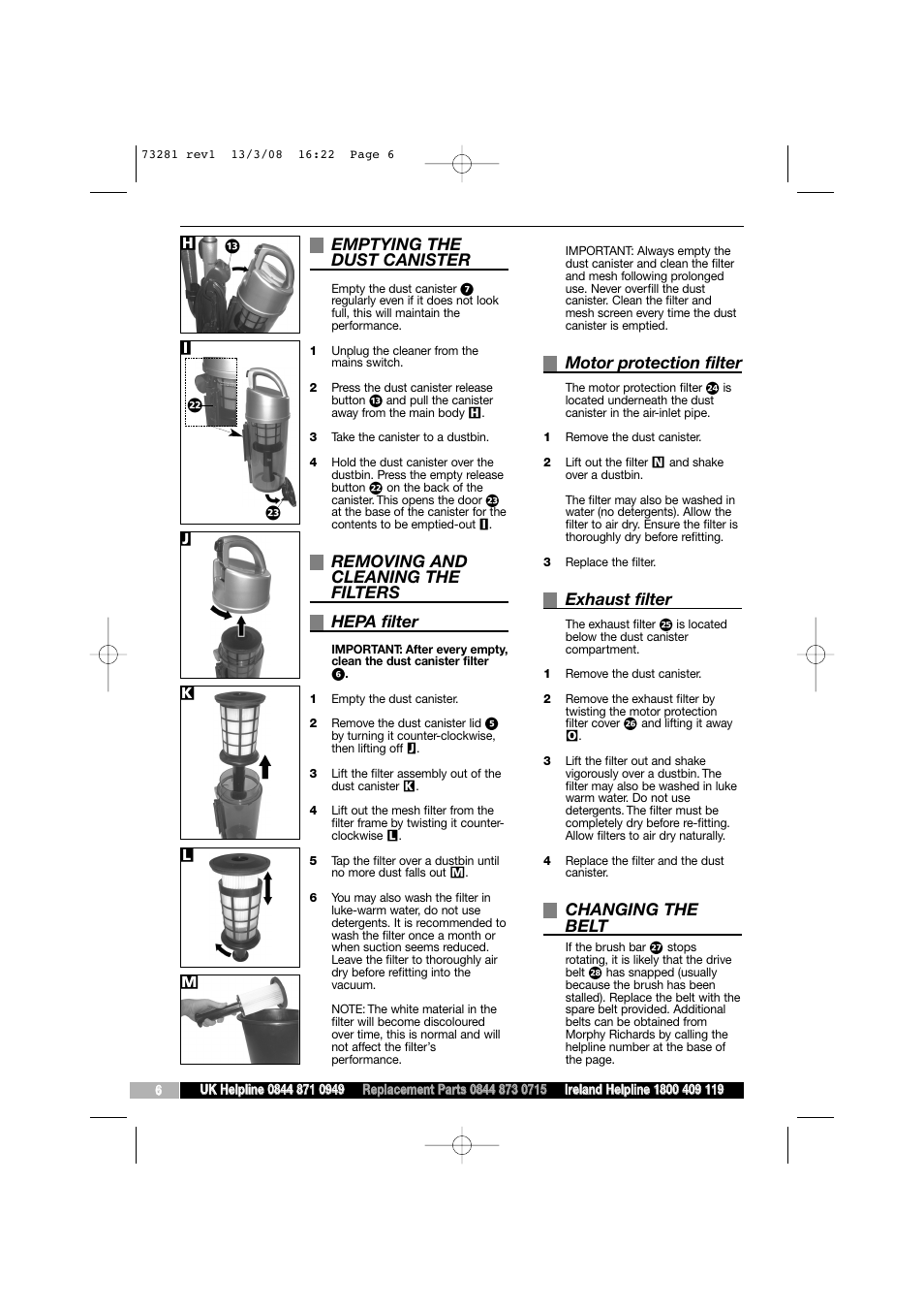 Emptying the dust canister, Removing and cleaning the filters hepa filter, Motor protection filter | Exhaust filter, Changing the belt | Morphy Richards 73281 User Manual | Page 6 / 8