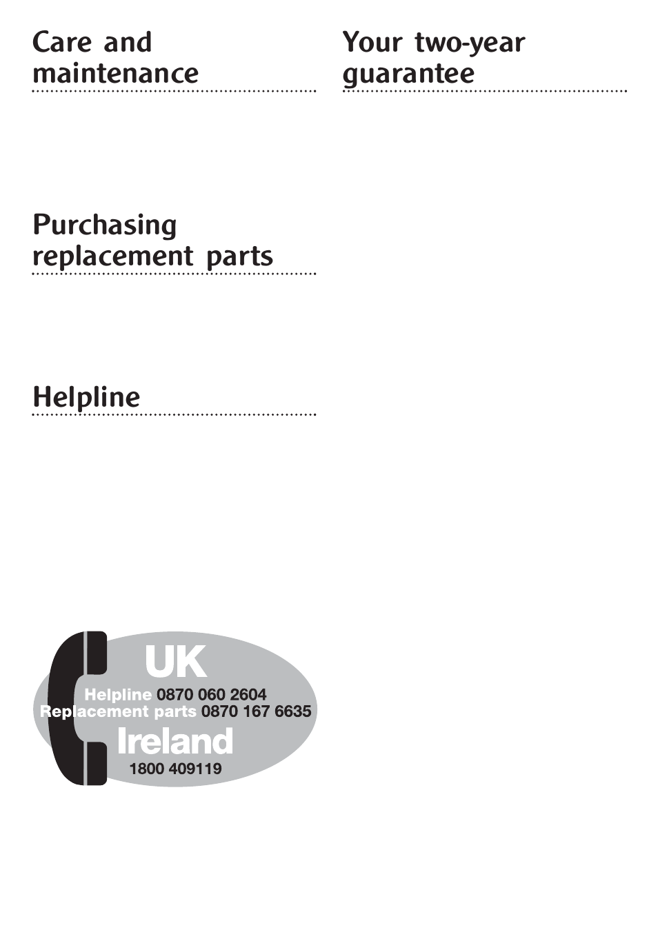 Care and maintenance, Purchasing replacement parts, Helpline | Your two-year guarantee | Morphy Richards Orb vacuum cleaner User Manual | Page 7 / 8