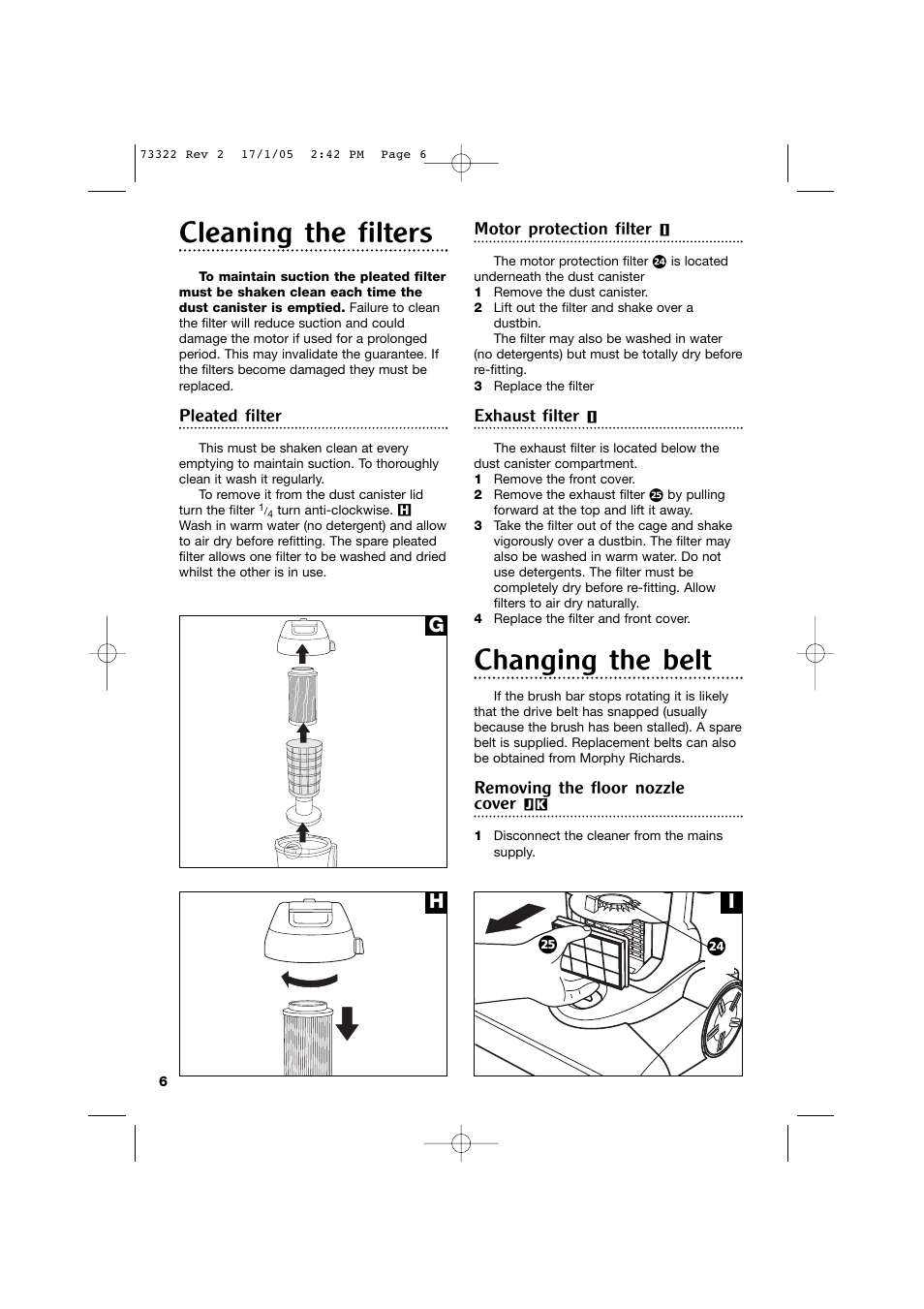 Cleaning the filters, Changing the belt, Gi h | Pleated filter, Motor protection filter, Exhaust filter, Removing the floor nozzle cover | Morphy Richards Ultralight bagless vacuum cleaner User Manual | Page 6 / 8