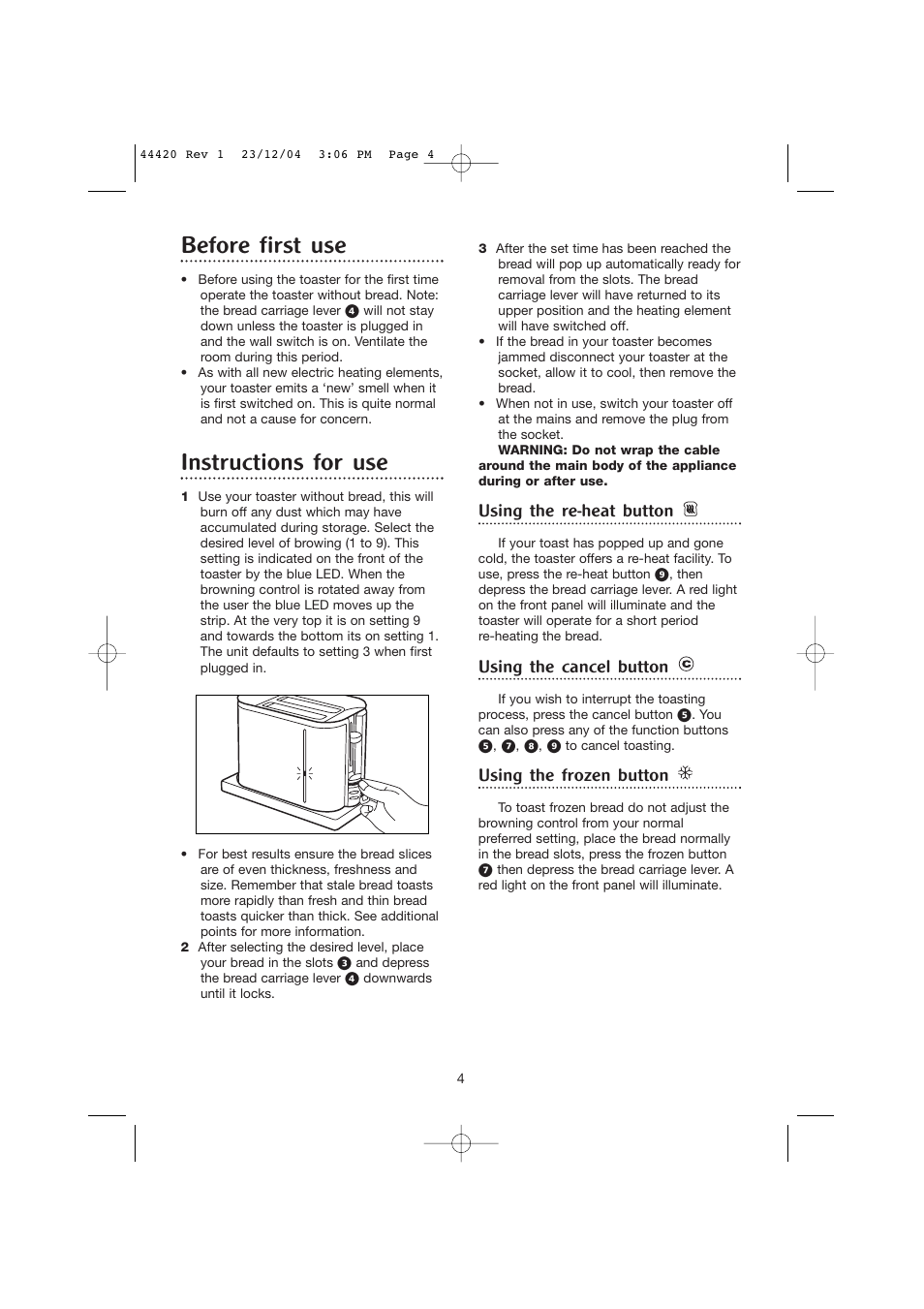 Before first use, Instructions for use, Using the re-heat button | Using the cancel button, Using the frozen button | Morphy Richards 2 slice manhattan toaster User Manual | Page 4 / 8