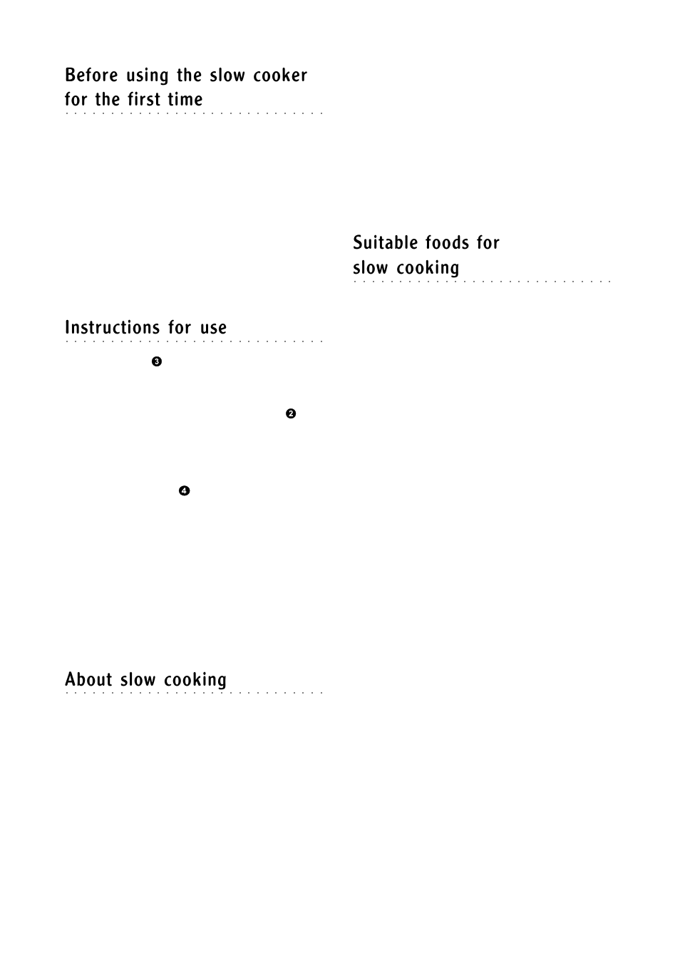 Before using the slow cooker, For the first time, Instructions for use | About slow cooking, Suitable foods for, Slow cooking | Morphy Richards Round slow cooker User Manual | Page 4 / 12