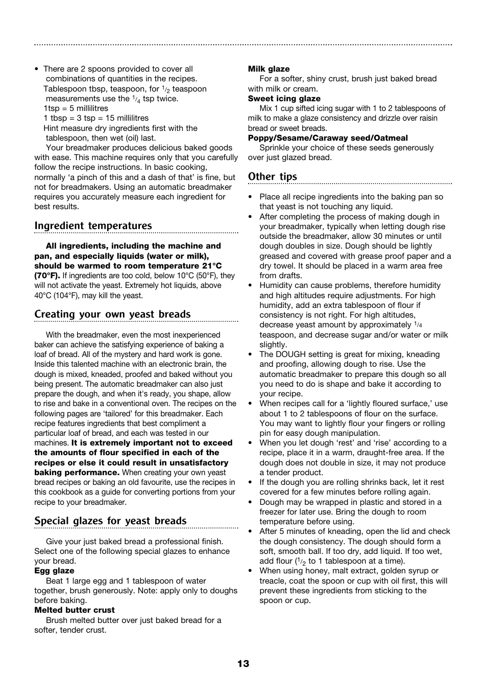 Ingredient temperatures, Creating your own yeast breads, Special glazes for yeast breads | Other tips | Morphy Richards 4Stainless steel breadmaker User Manual | Page 13 / 26