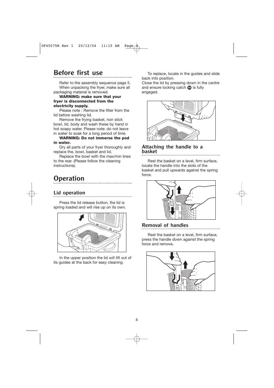 Before first use, Operation, Lid operation | Attaching the handle to a basket, Removal of handles | Morphy Richards DF45075M User Manual | Page 4 / 10