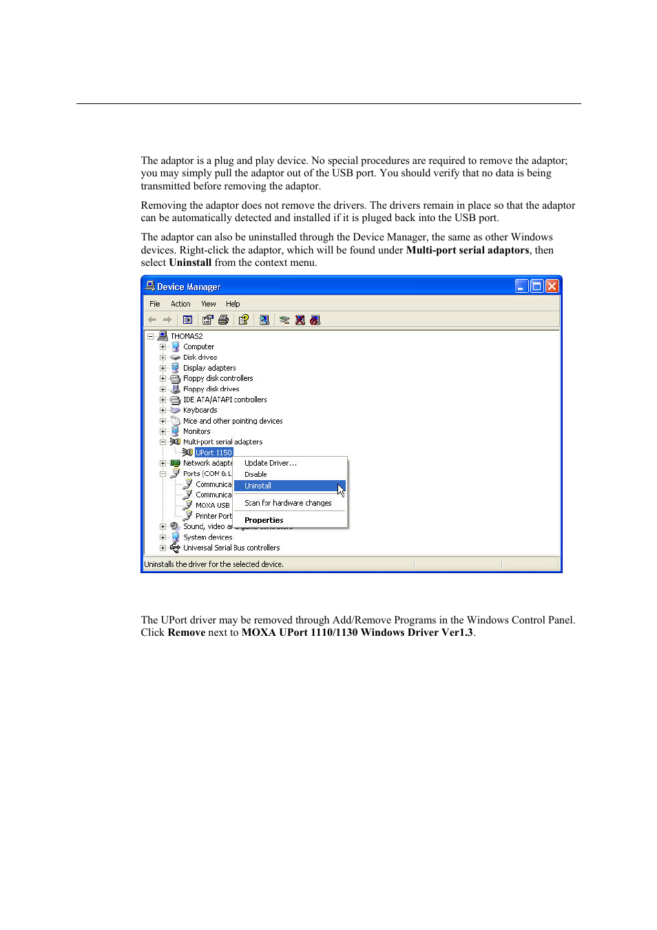 Removing the adaptor, Uninstalling the driver, Removing the adaptor -14 | Uninstalling the driver -14 | Moxa Technologies UPORT 1130 User Manual | Page 23 / 26