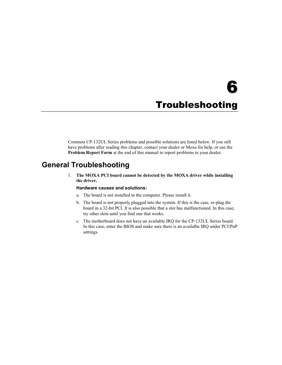 Troubleshooting, General troubleshooting, Chapter 6 troubleshooting -1 | General troubleshooting -1 | Moxa Technologies CP-132U Series User Manual | Page 81 / 88