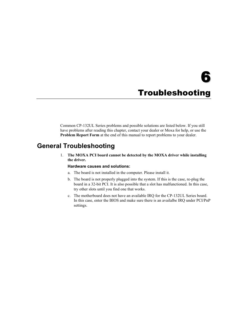 Troubleshooting, General troubleshooting, Chapter 6 troubleshooting -1 | General troubleshooting -1 | Moxa Technologies CP-132U User Manual | Page 81 / 87
