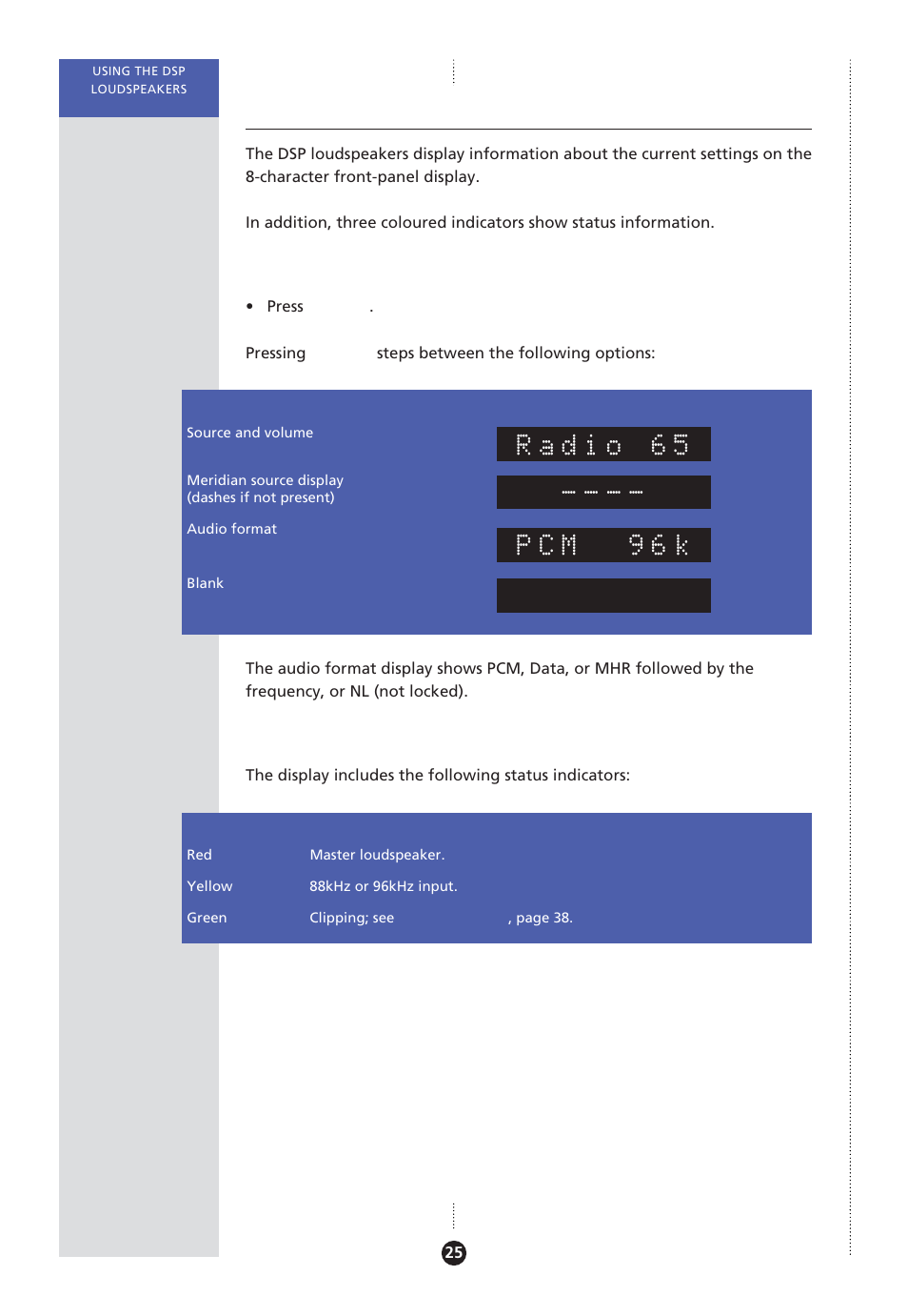Changing the display, Display, changing, Status indicators | Radio 65, Pcm 96k | Meridian America Meridian DSP User Manual | Page 30 / 49