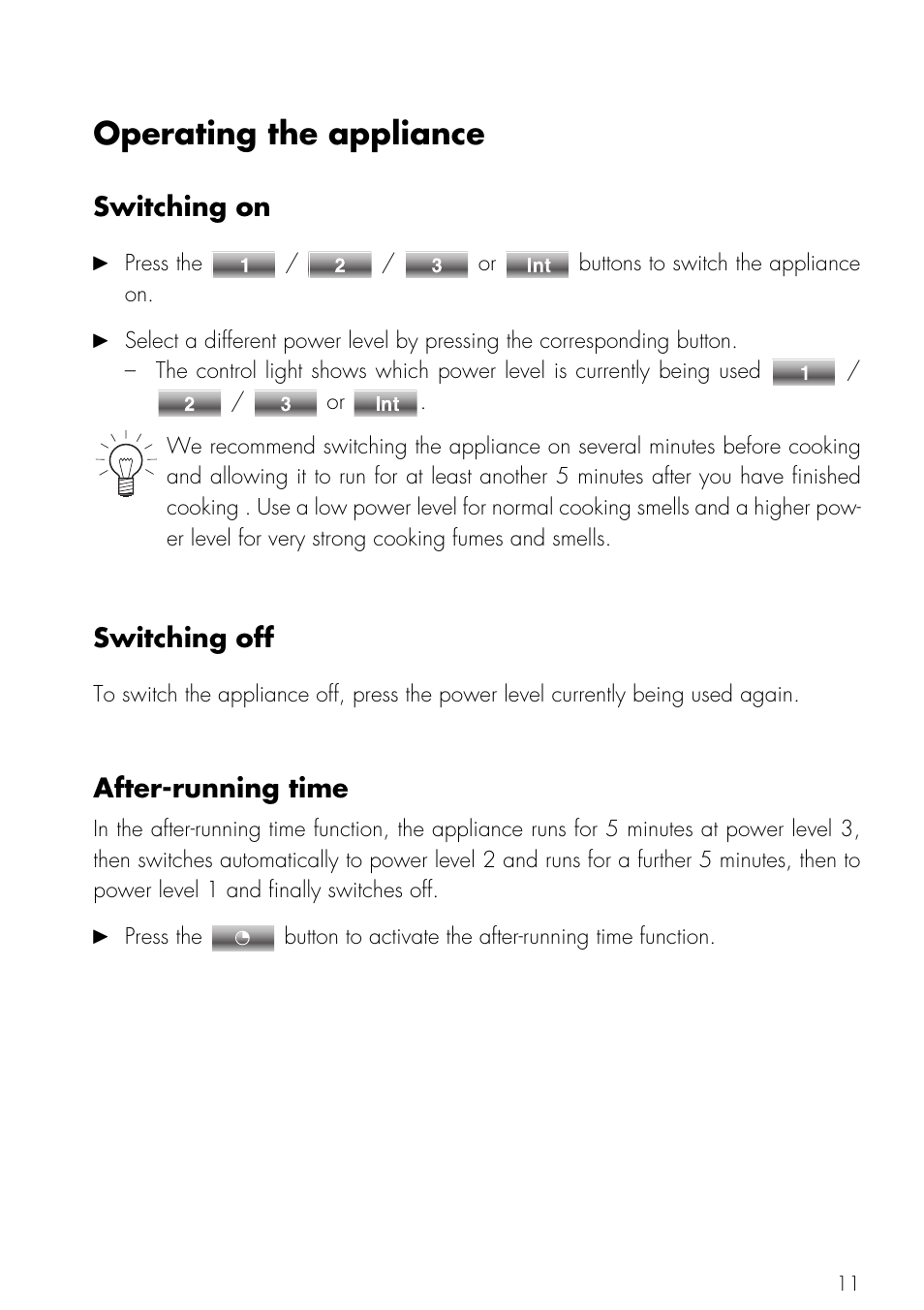 Operating the appliance, Switching on, Switching off | After-running time, Switching on switching off after-running time, After running time | Mistral V ZUG LTD User Manual | Page 11 / 24