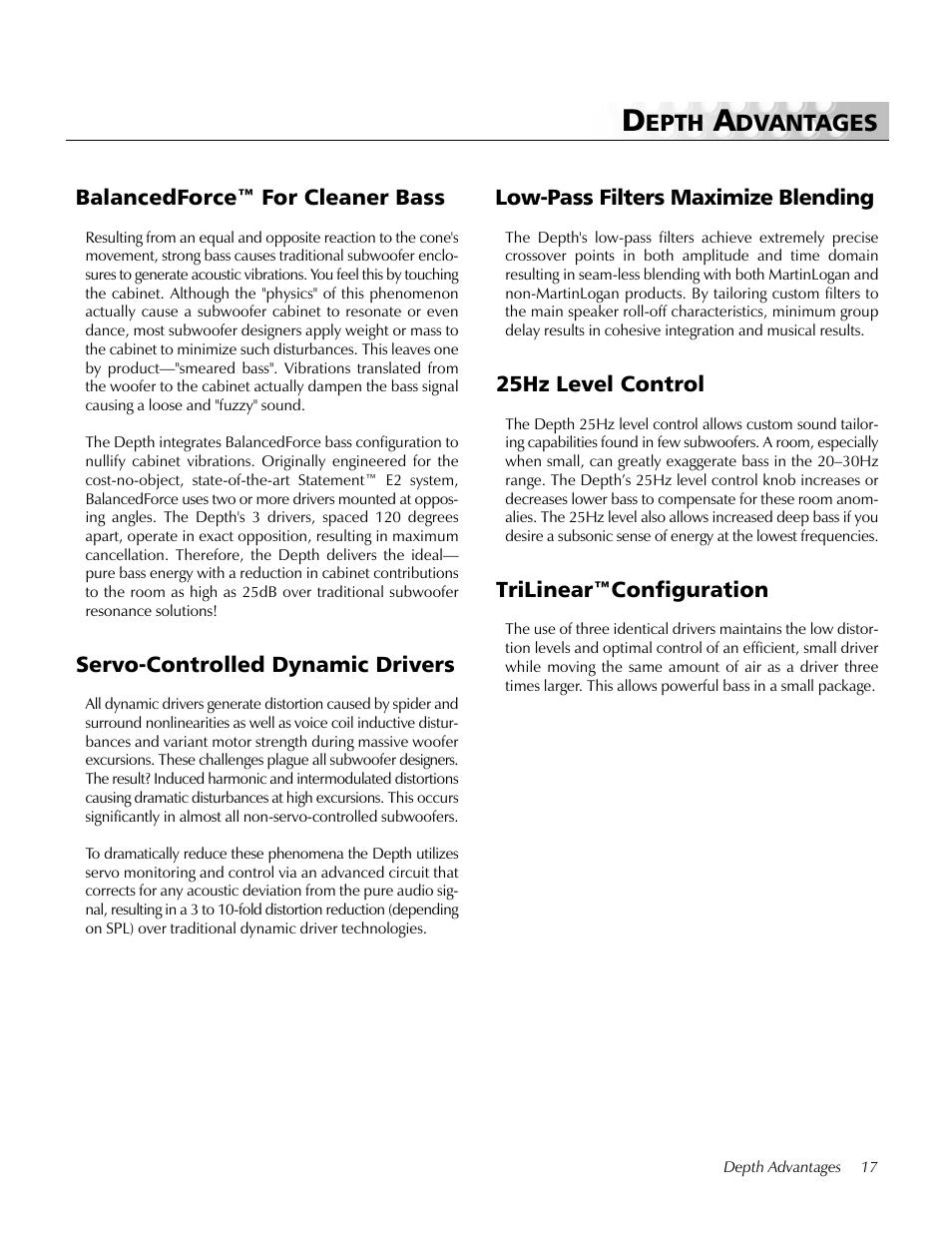 Depth advantages, Balancedforce for cleaner bass, Servo-controlled dynamic drivers | Low-pass filters maximize blending, 25hz level control, Trilinear configuration, Epth, Dvantages, Trilinear™configuration | MartinLogan Depth subwoofer User Manual | Page 17 / 24