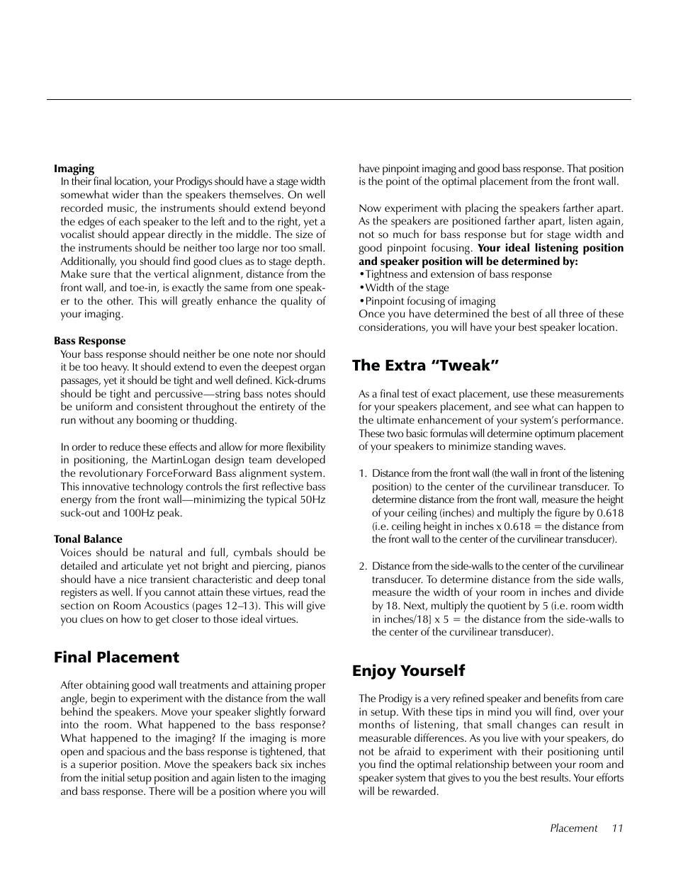 Final placement, The extra i.tweaklt, Enjoy yourself | The extra “tweak | MartinLogan Prodigy User Manual | Page 11 / 28