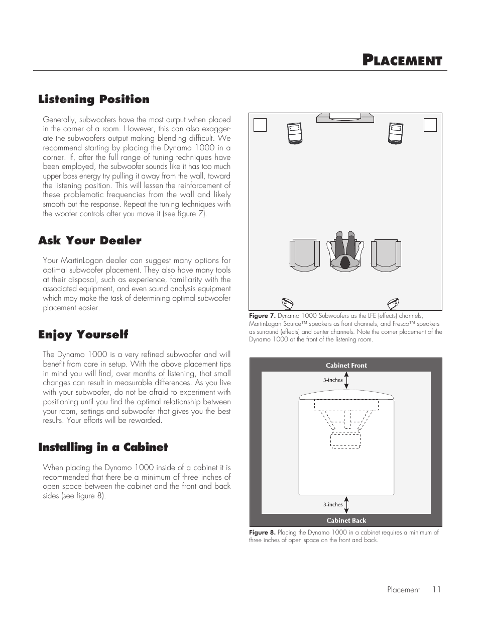 Lacement, Ask your dealer, Enjoy yourself | Installing in a cabinet, Listening position | MartinLogan 1000 User Manual | Page 11 / 20