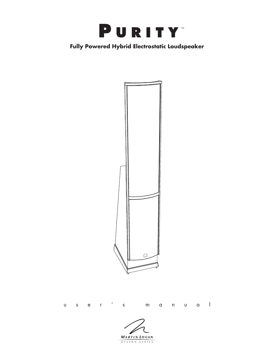 MartinLogan Purity Fully Powered Hybrid Electrostatic Loudspeaker User Manual | 28 pages