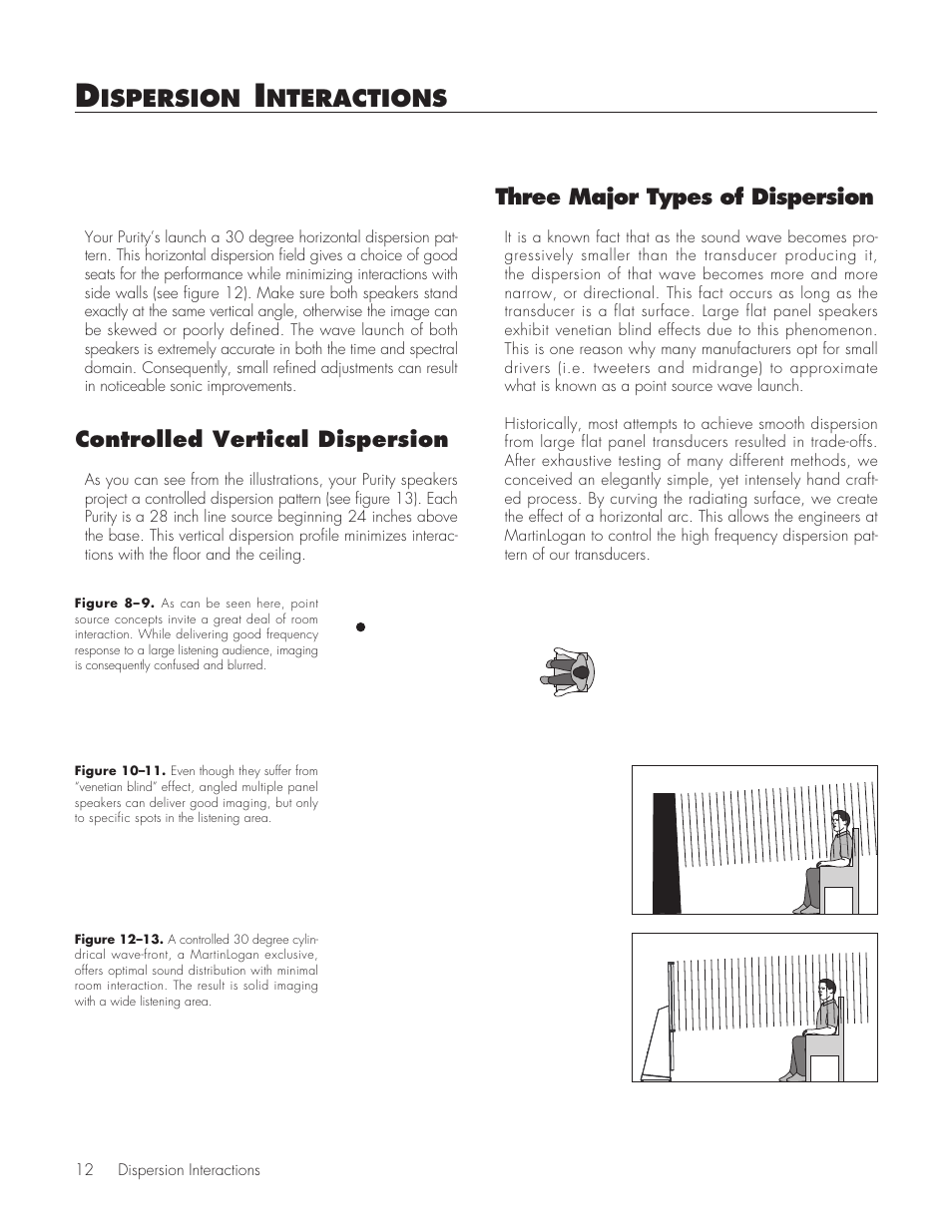 Dispersion interactions, Controlled horizontal dispersion, Controlled vertical dispersion | Three major types of dispersion, Ispersion, Nteractions | MartinLogan Purity Fully Powered Hybrid Electrostatic Loudspeaker User Manual | Page 12 / 28