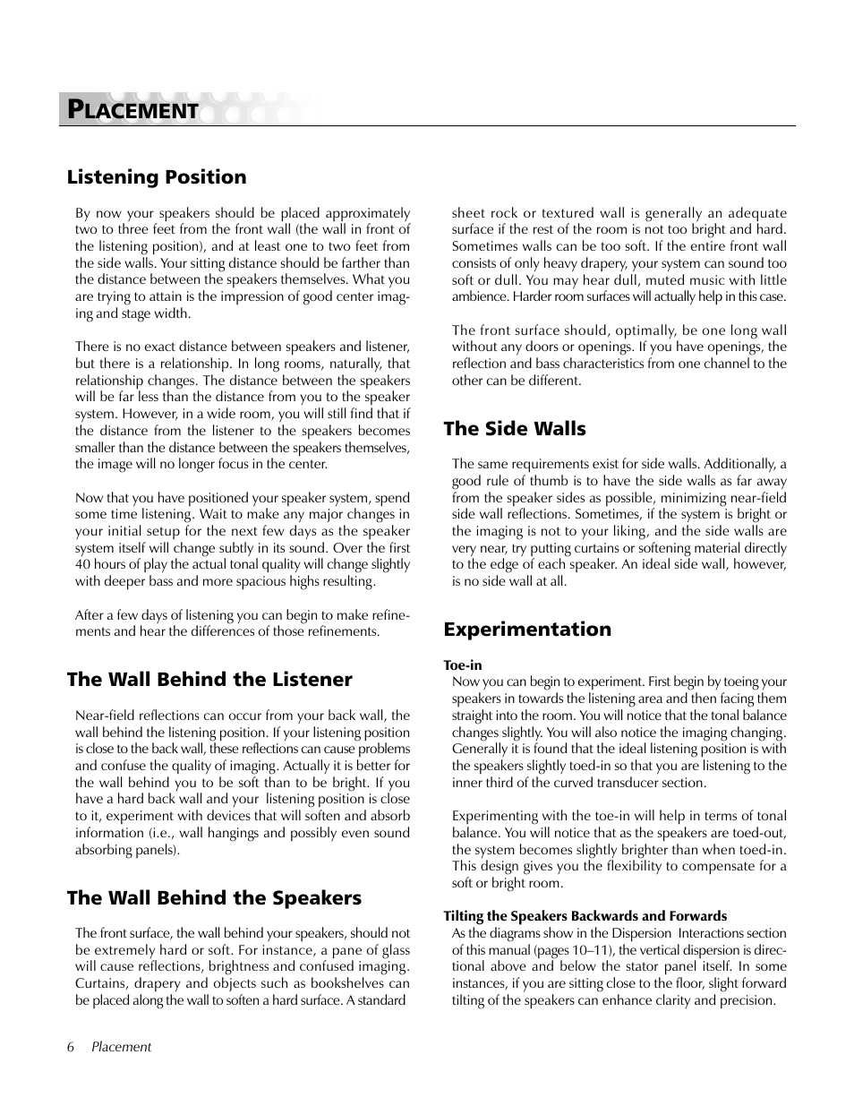 Listening position, The wall behind the listener, The wall behind the speakers | The side walls, Experimentation, Final placement, The extra “tweak, Enjoy yourself, Room acoustics, Lacement | MartinLogan pmn User Manual | Page 6 / 24