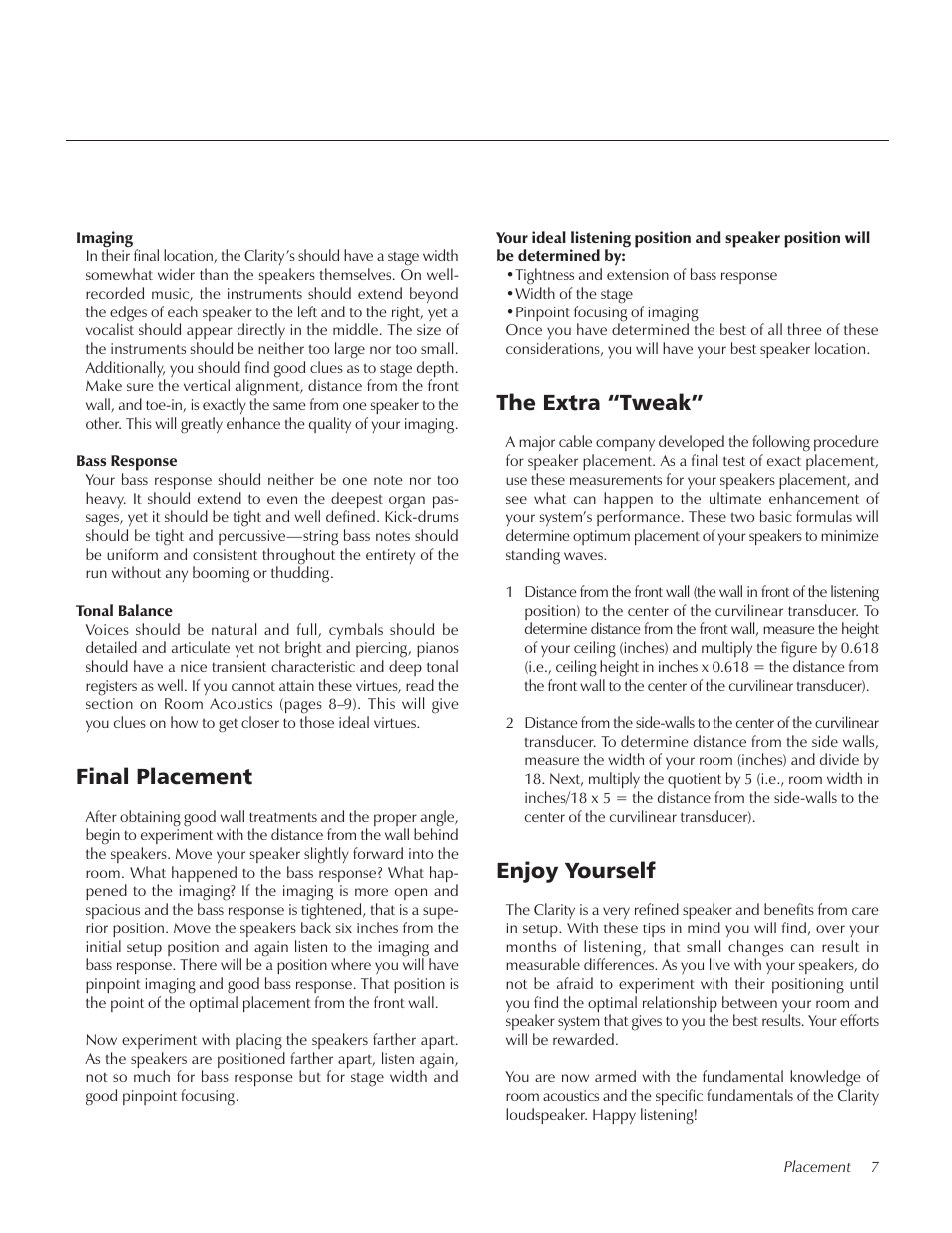 Final placement, The extra “tweak, Enjoy yourself | MartinLogan pmn User Manual | Page 7 / 24