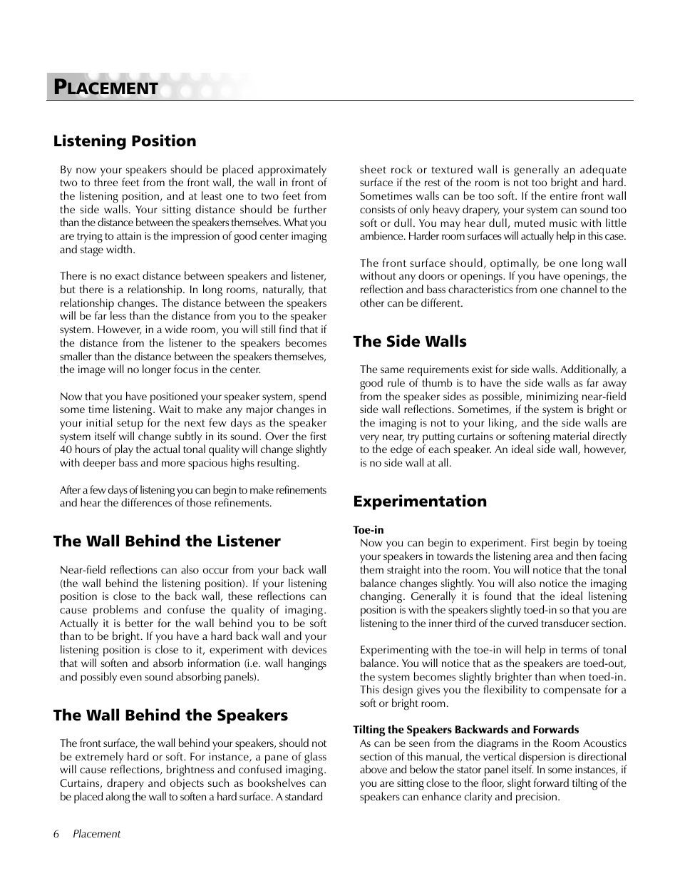 Placement, Listening position, The wall behind the listener | The wall behind the speakers, The side walls, Experimentation, Lacement | MartinLogan Loudspeaker Systems User Manual | Page 6 / 24