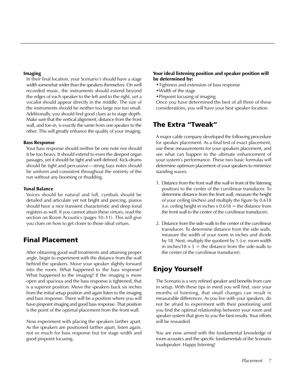 Final placement, The extra i.tweaklt, Enjoy yourself | The extra “tweak | MartinLogan Loudspeaker Systems User Manual | Page 7 / 24