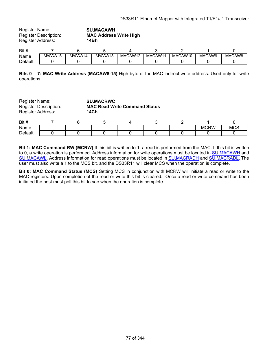 Su.macawh, A write command is issued by writing a zero to, Su.macrwc | Mcrw and a one, Su.macrwc.mcrw and a zero to su.macrwc, Mcs bit is, Su.macrwc.mcs bit is | Maxim Integrated DS33R11 User Manual | Page 177 / 344