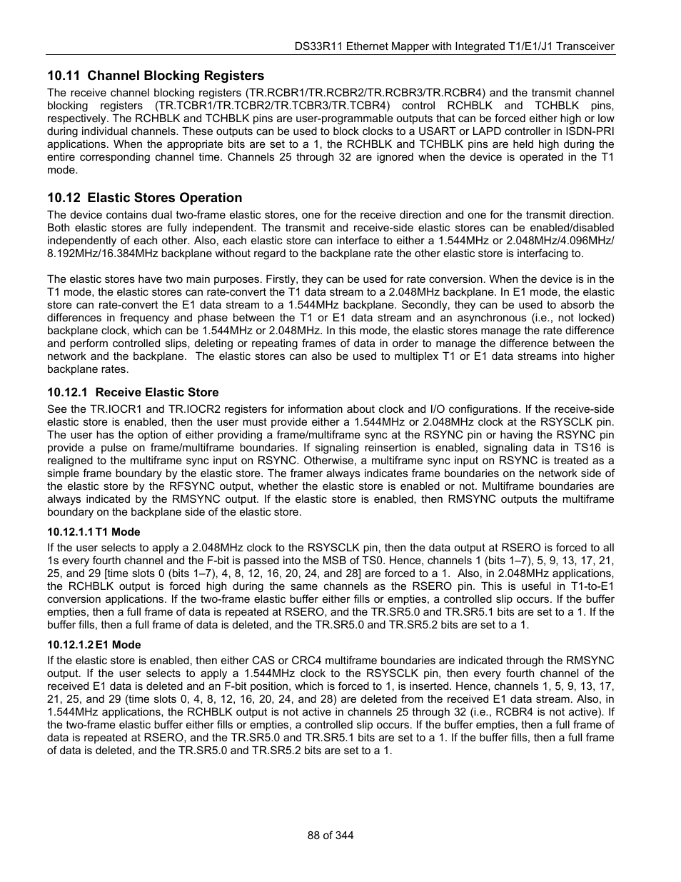 11 channel blocking registers, 12 elastic stores operation, 1 receive elastic store | 1 t1 mode, 2 e1 mode, Hannel, Locking, Egisters, Lastic, Tores | Maxim Integrated DS33R11 User Manual | Page 88 / 344
