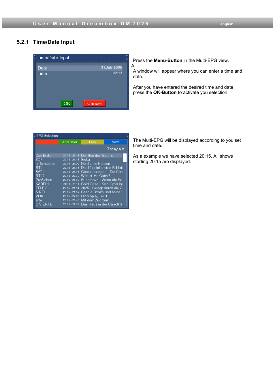 1 time/date input | Dream Multimedia Dreambox DM 7025 User Manual | Page 28 / 91