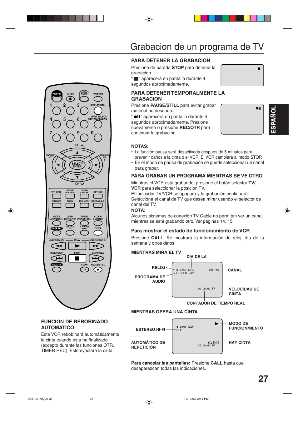 Grabacion de un programa de tv, Esp a ñ ol, Para detener la grabacion | Para detener temporalmente la grabacion, Funcion de reboblnado automatico, Para grabar un programa mientras se ve otro, Para mostrar el estado de funcionamiento de vcr, Mientras opera una cinta | Memorex MVD4540B User Manual | Page 83 / 112