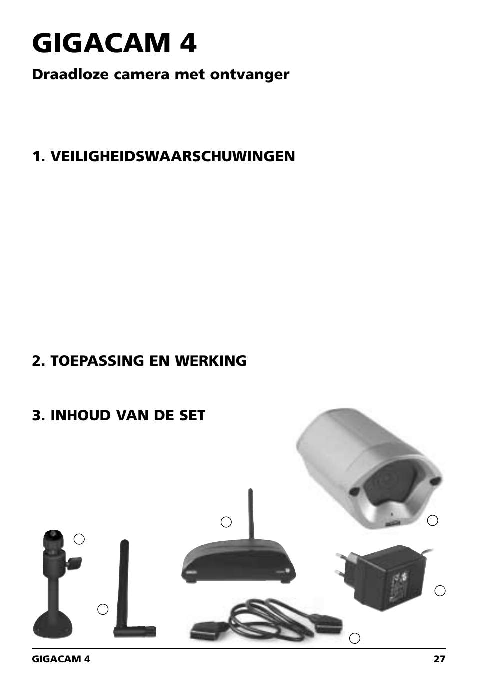 Gigacam 4, Draadloze camera met ontvanger, Veiligheidswaarschuwingen | Toepassing en werking, Inhoud van de set | Marmitek GIGACAM 4 User Manual | Page 27 / 36