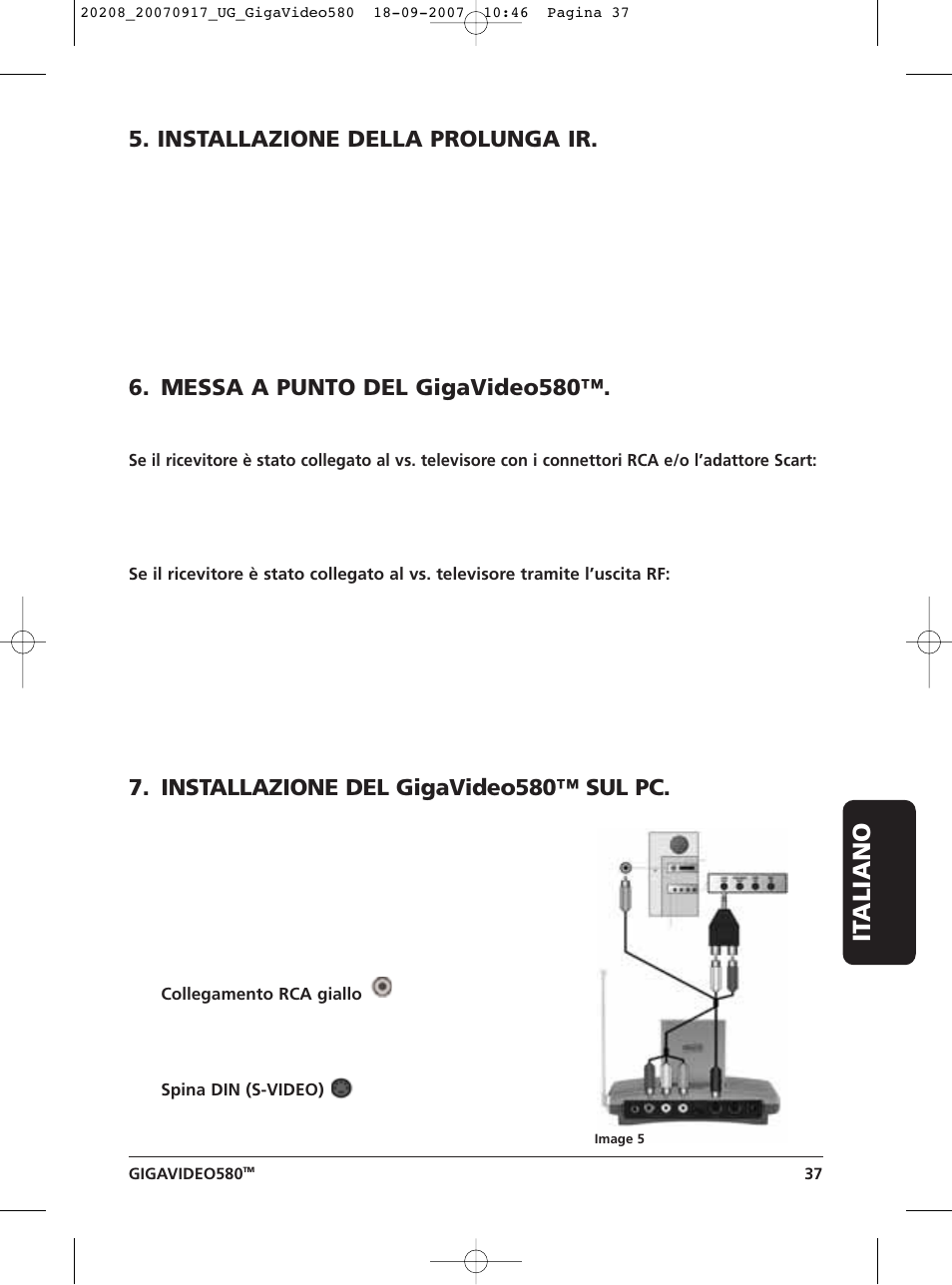 It aliano, Installazione della prolunga ir, Messa a punto del gigavideo580 | Installazione del gigavideo580™ sul pc | Marmitek 580 User Manual | Page 37 / 52