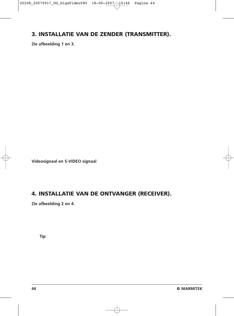 Installatie van de zender (transmitter), Installatie van de ontvanger (receiver) | Marmitek 580 User Manual | Page 44 / 52