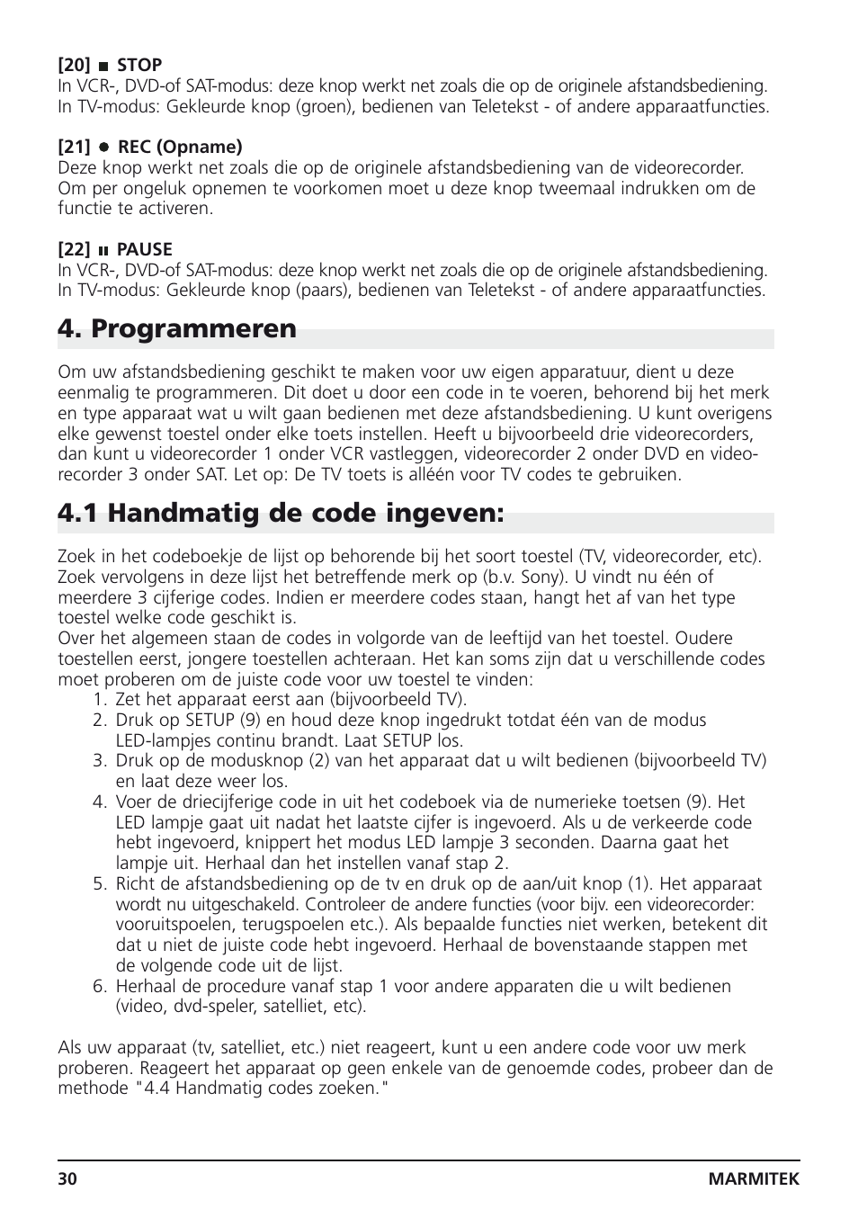 Programmeren, 1 handmatig de code ingeven | Marmitek 4 User Manual | Page 30 / 36