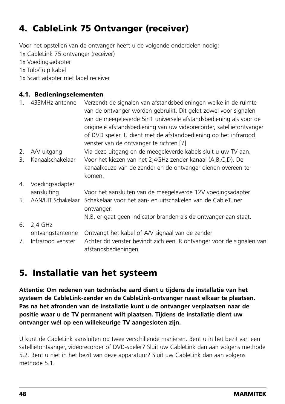 Cablelink 75 ontvanger (receiver), Installatie van het systeem | Marmitek 20041 User Manual | Page 48 / 68