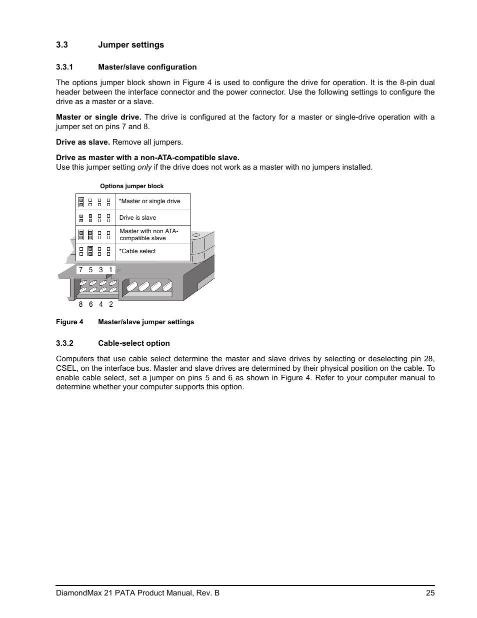 3 jumper settings, 1 master/slave configuration, 2 cable-select option | Jumper settings 3.3.1, Master/slave configuration, Cable-select option, Figure 4, Master/slave jumper settings | Maxtor DIAMONDMAX 21 PATA STM3300620A User Manual | Page 31 / 50