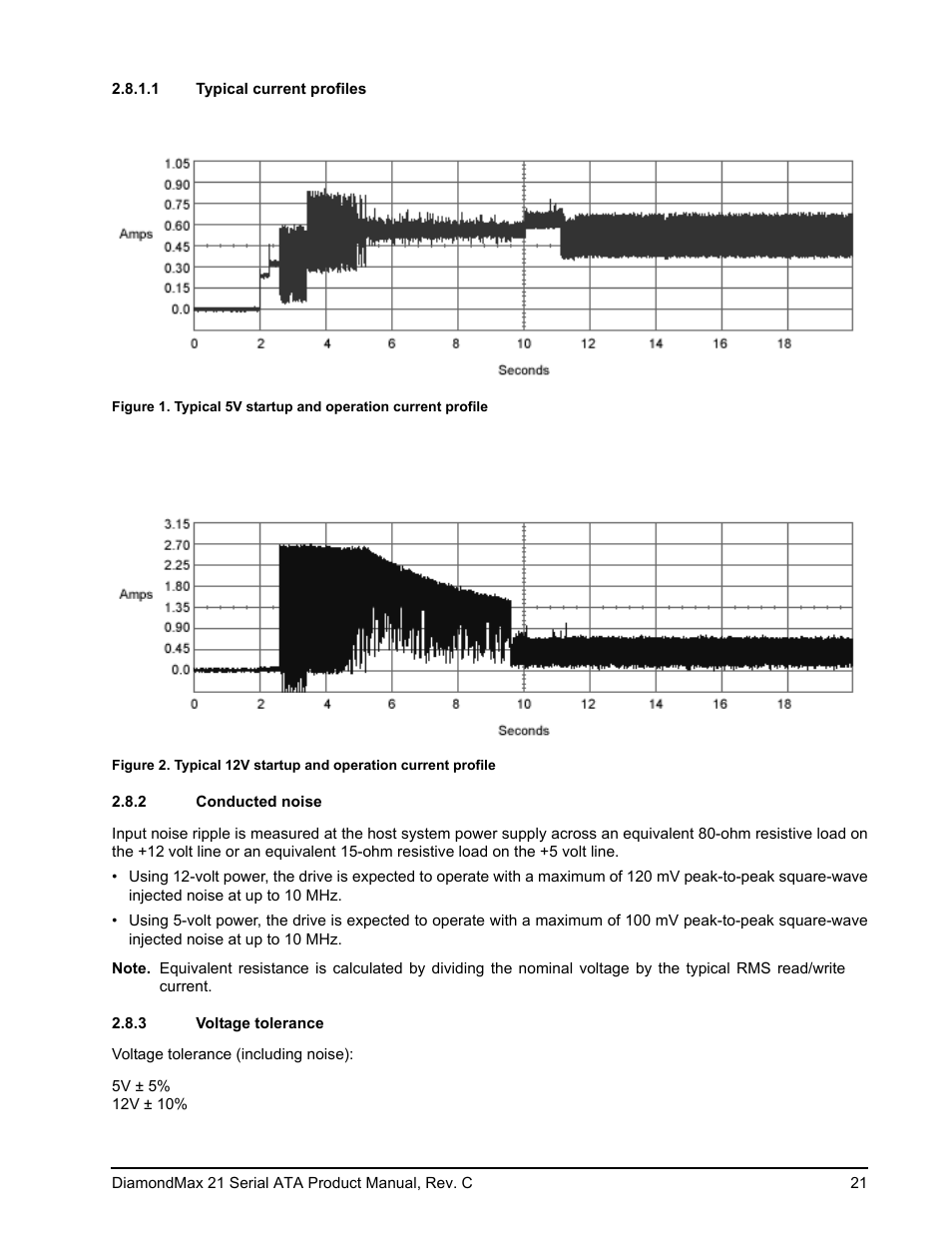 1 typical current profiles, 2 conducted noise, 3 voltage tolerance | Conducted noise, Voltage tolerance, Figure 1, Typical 5v startup and operation current profile, Figure 2, Typical 12v startup and operation current profile | Maxtor STM3160215AS User Manual | Page 27 / 56